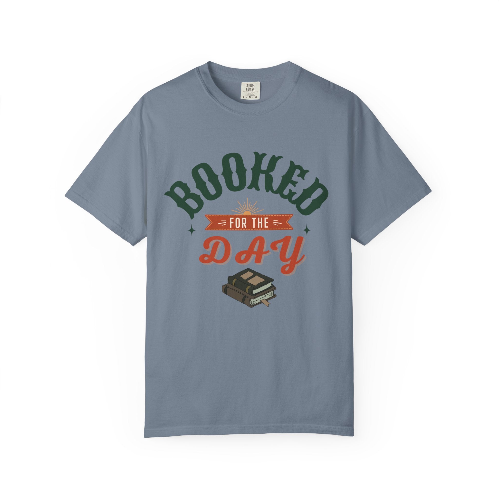 “Booked for the Day” Funny Reading Lover T-Shirt