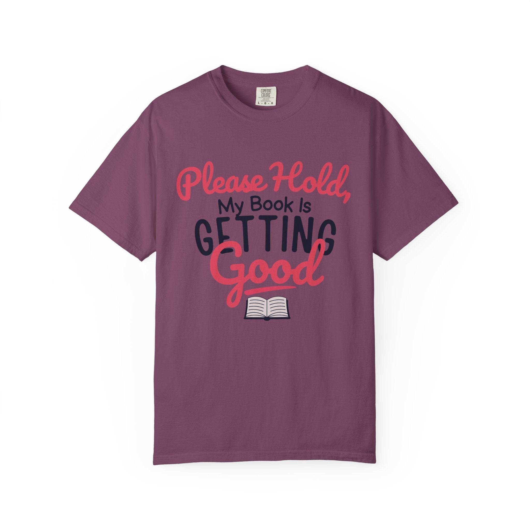 “Please Hold, My Book Is Getting Good” Funny Reading Lover T-Shirt