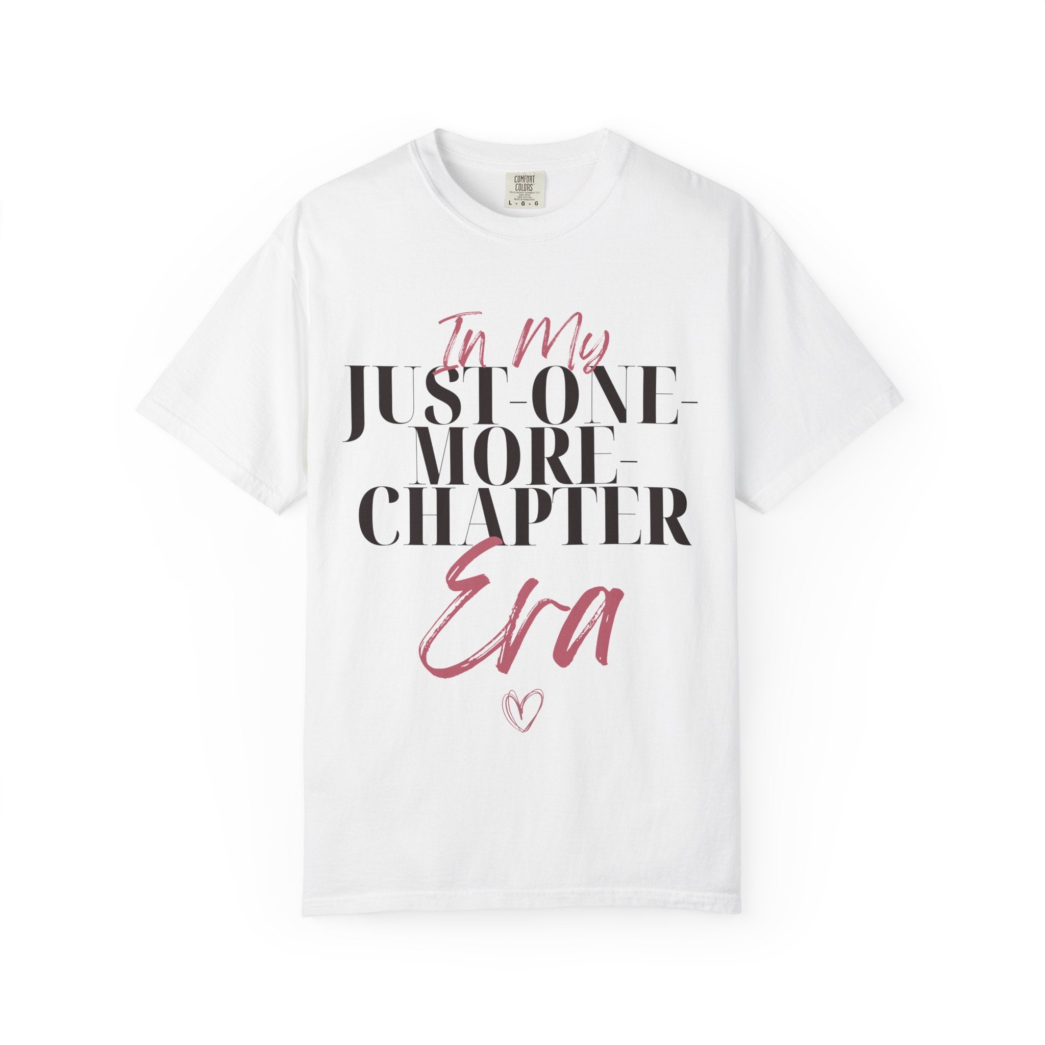“In My Just-One-More-Chapter Era” Funny Reading Lover T-Shirt