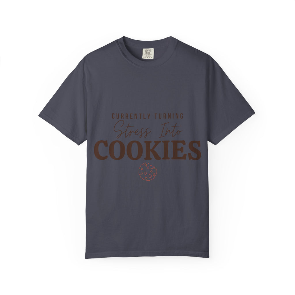 “Currently Turning Stress Into Cookies” Funny Baking Lover T-Shirt
