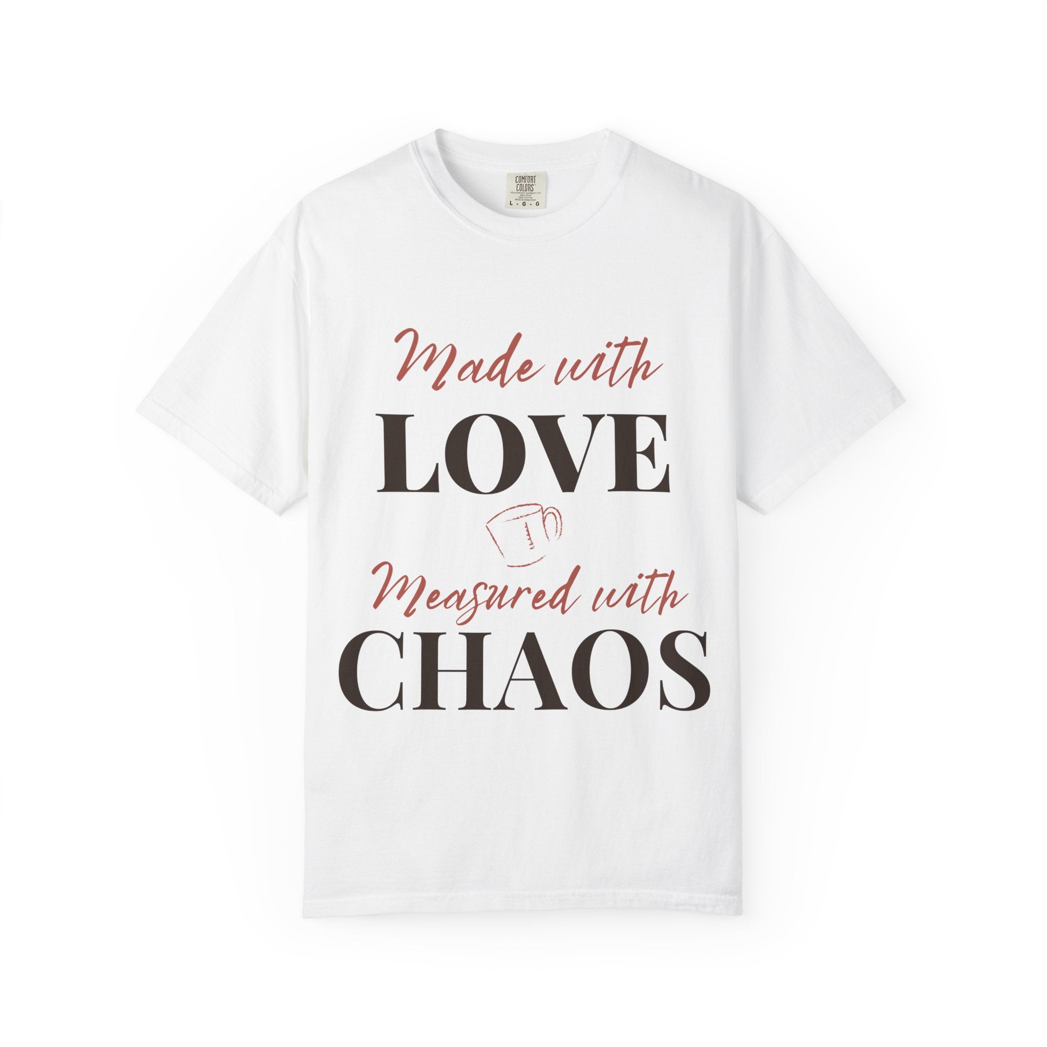 “Made with Love, Measured with Chaos” Funny Baking Lover T-Shirt