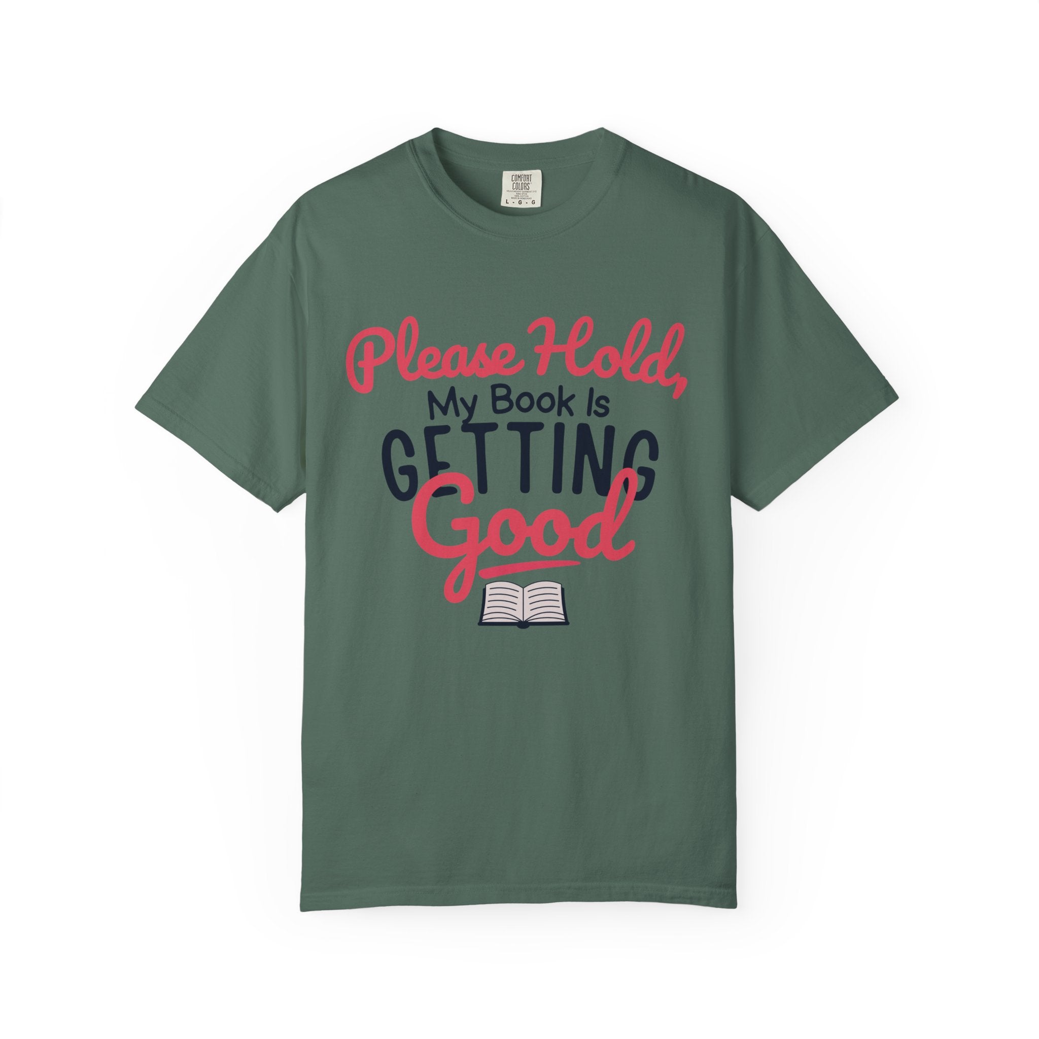 “Please Hold, My Book Is Getting Good” Funny Reading Lover T-Shirt
