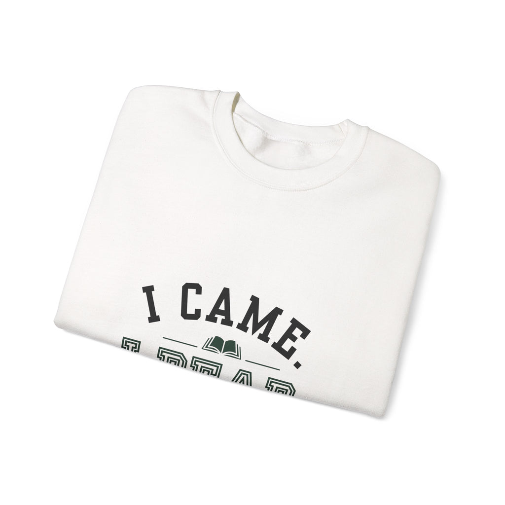 “I Came. I Read. I Ignored Everyone.” Cozy Reader Sweatshirt