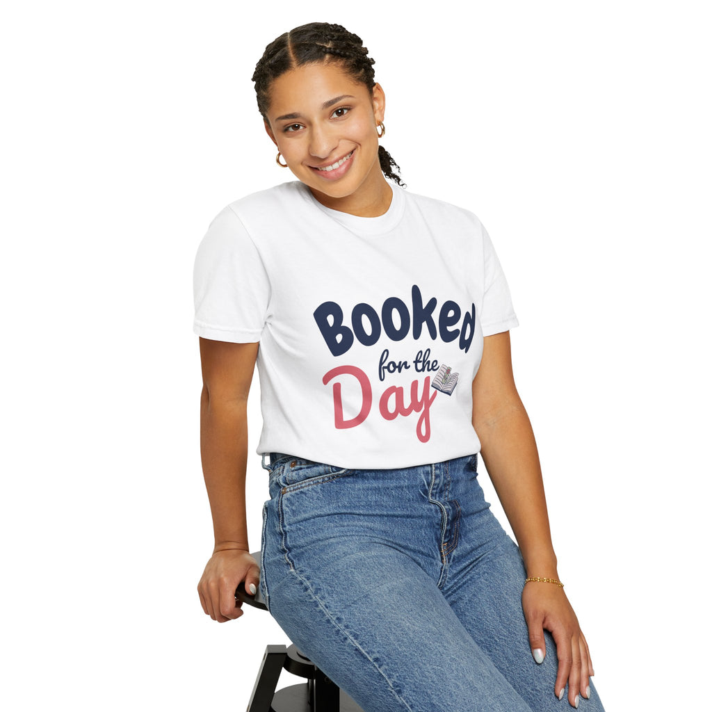 Booked for the Day T-Shirt — Funny Reading Lover Tee