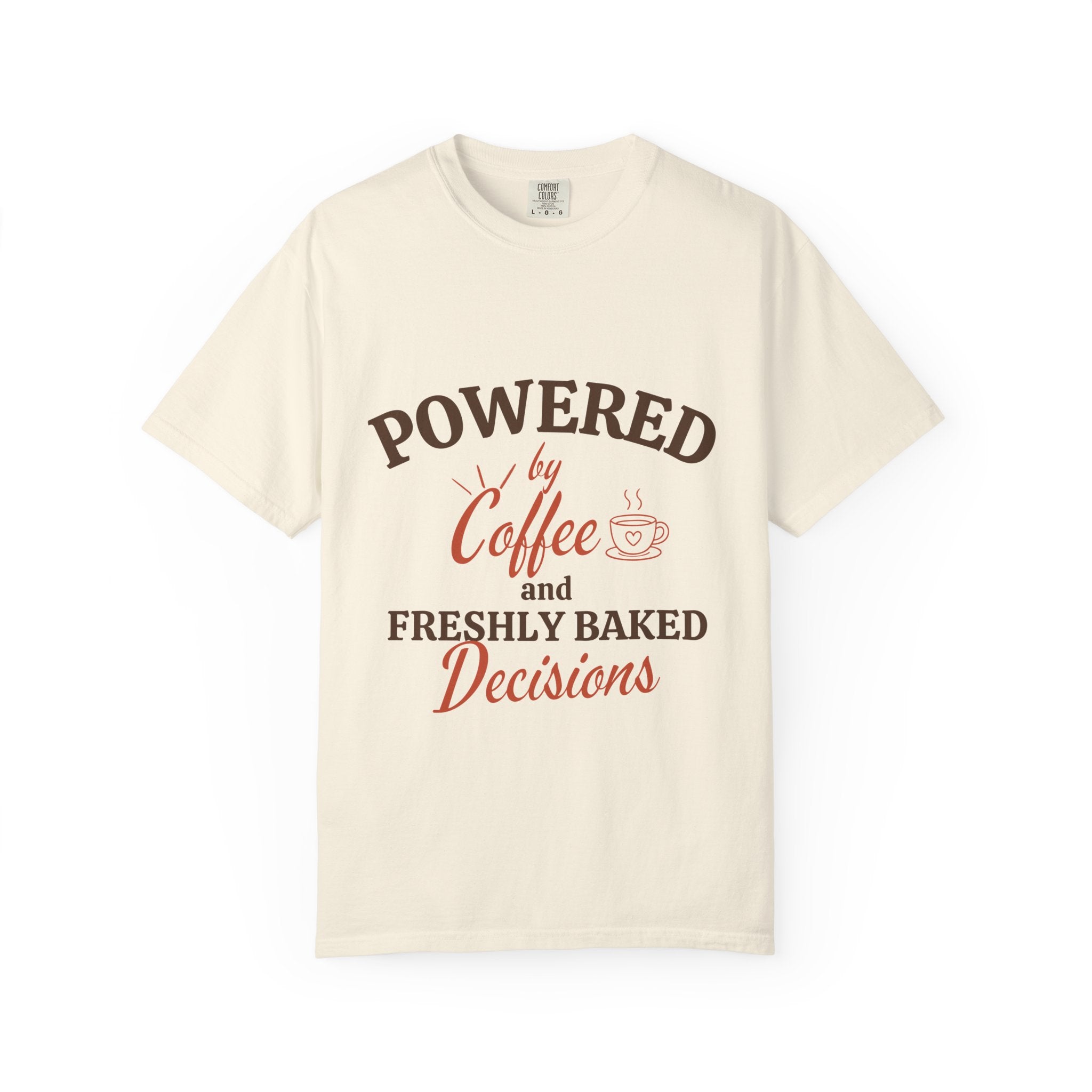“Powered by Coffee and Freshly Baked Decisions” Funny Baking Lover T-Shirt