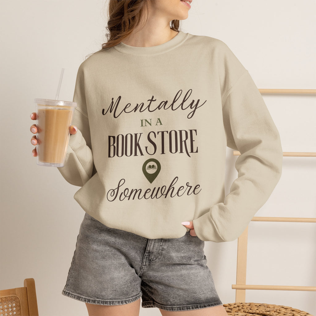 “Mentally in a Bookstore Somewhere” Cozy Reader Sweatshirt