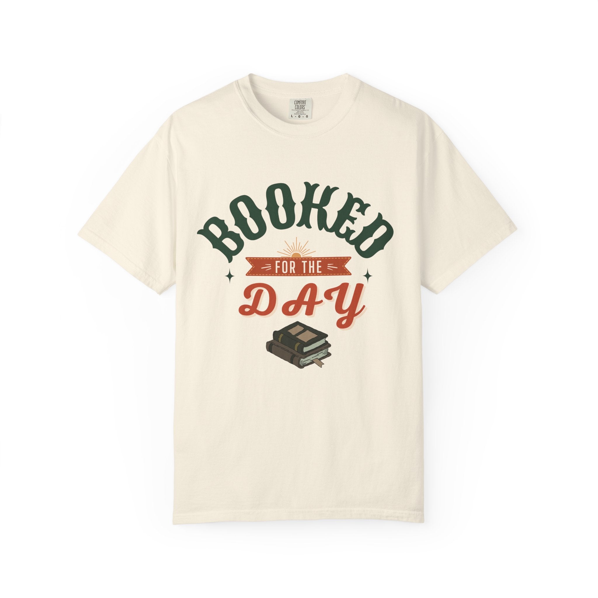 “Booked for the Day” Funny Reading Lover T-Shirt