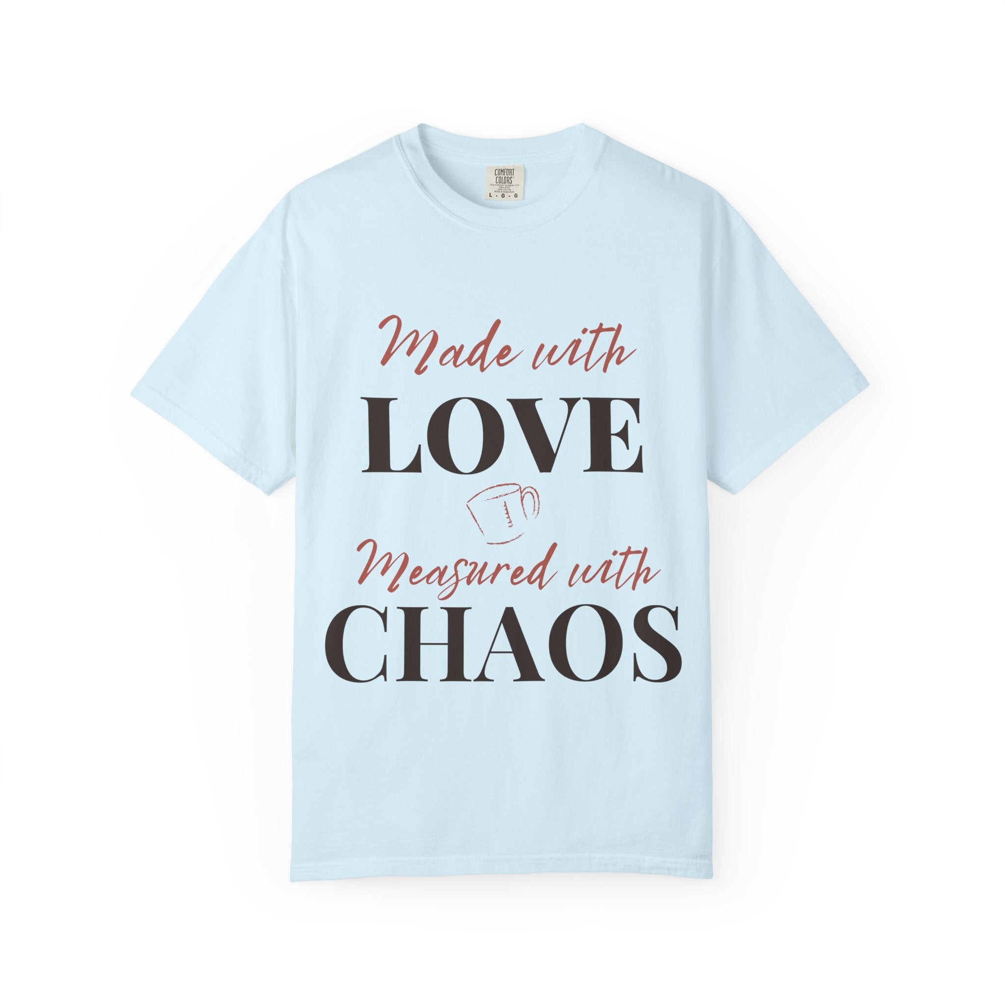 “Made with Love, Measured with Chaos” Funny Baking Lover T-Shirt