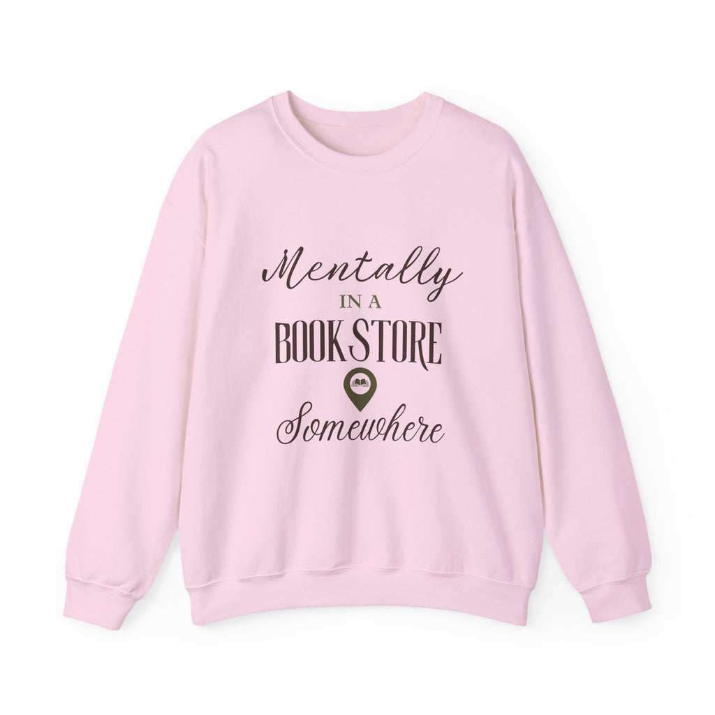 “Mentally in a Bookstore Somewhere” Cozy Reader Sweatshirt