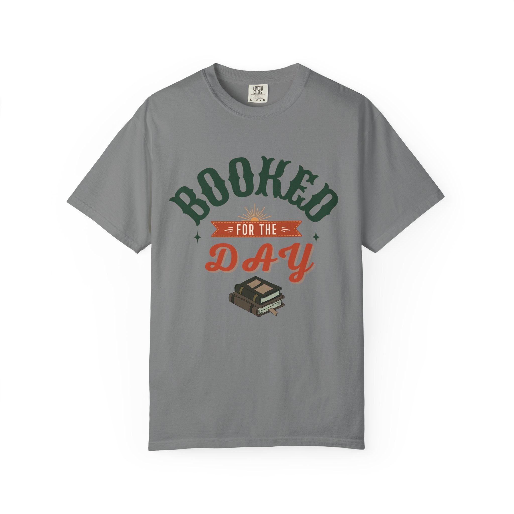 “Booked for the Day” Funny Reading Lover T-Shirt