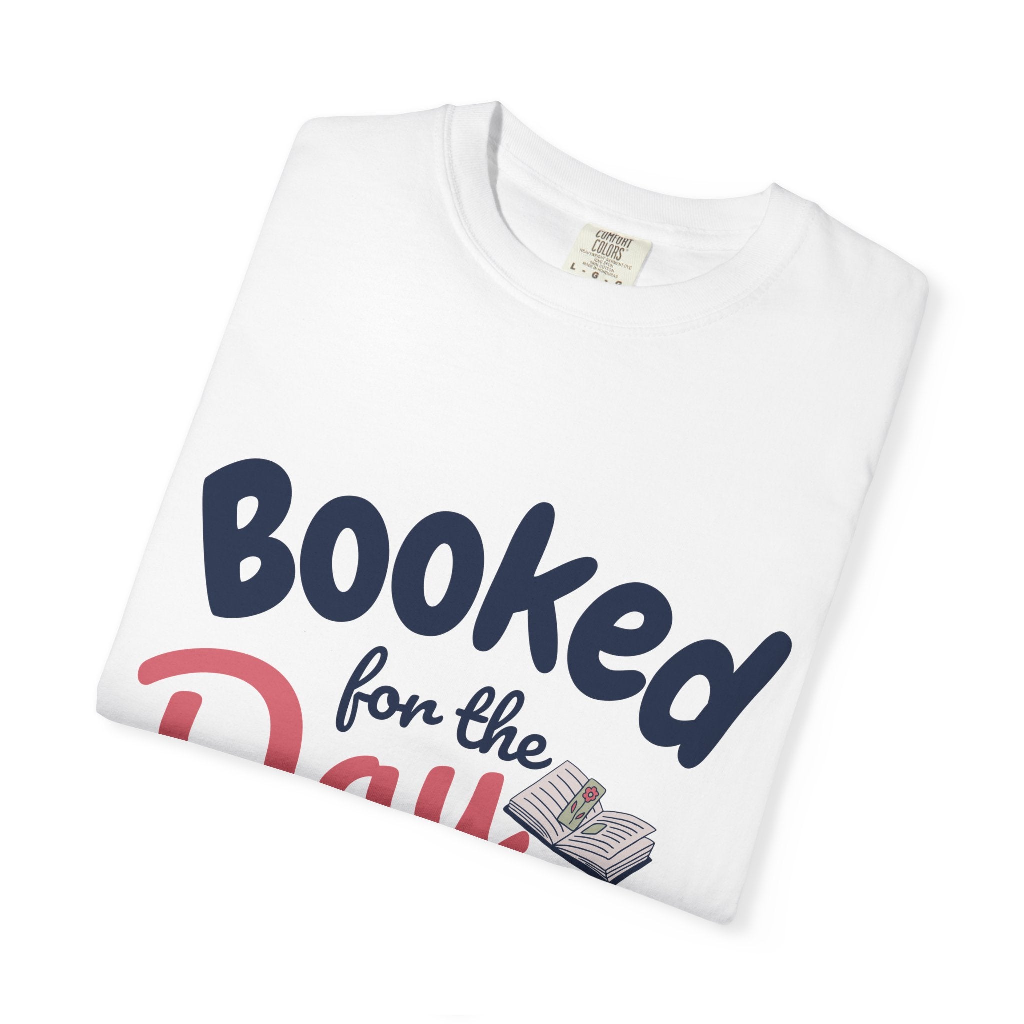 Booked for the Day T-Shirt — Funny Reading Lover Tee