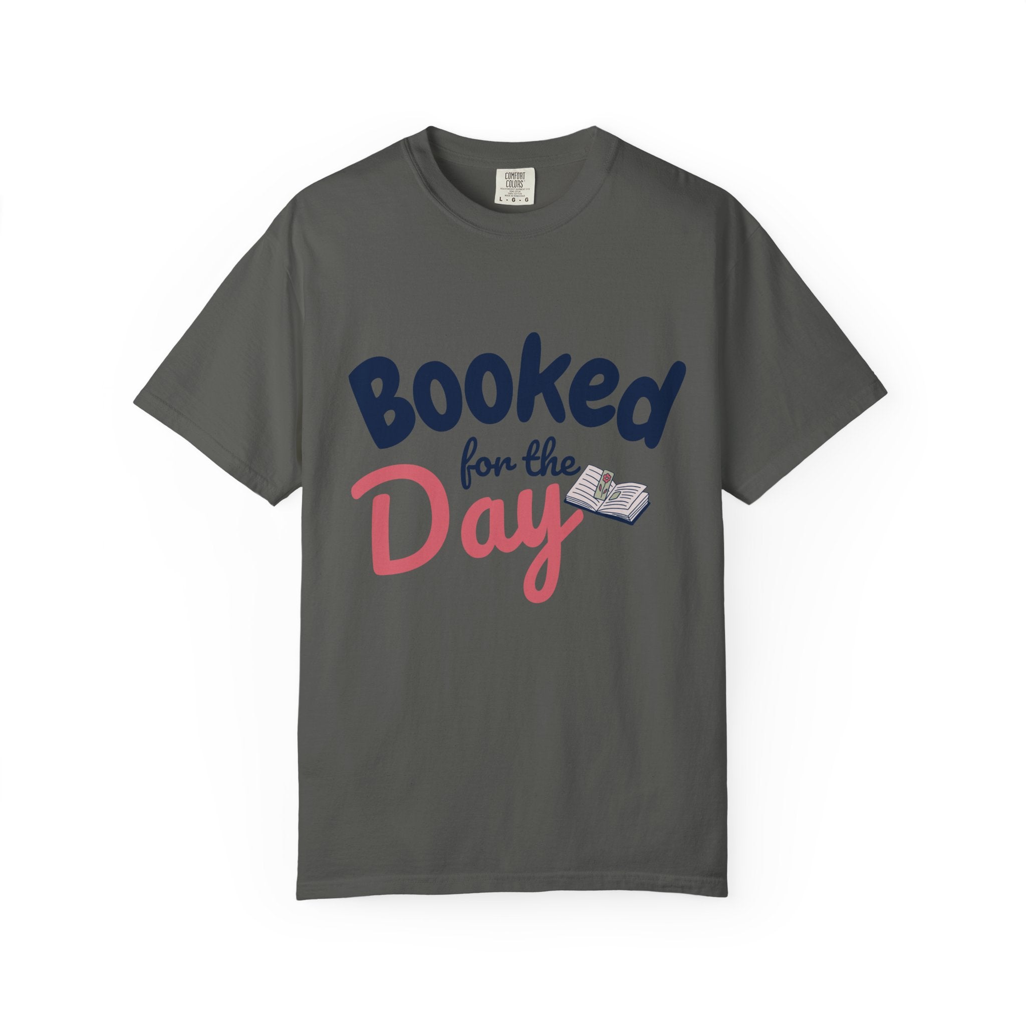 “Booked for the Day” Funny Reading Lover T-Shirt