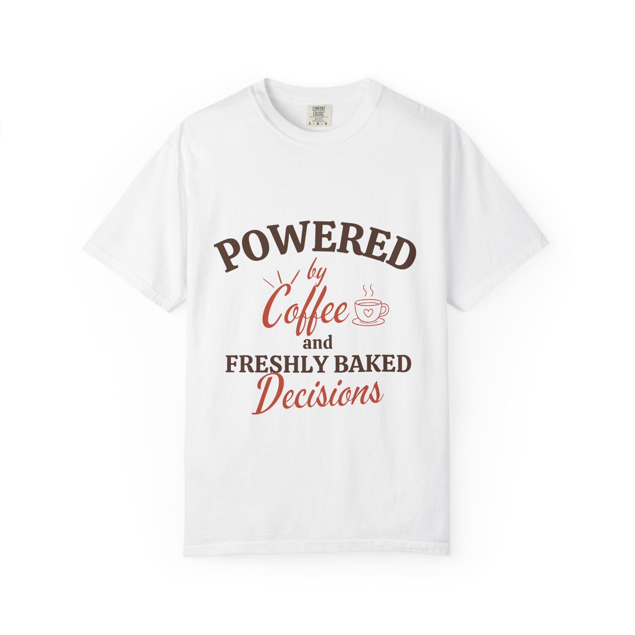 “Powered by Coffee and Freshly Baked Decisions” Funny Baking Lover T-Shirt