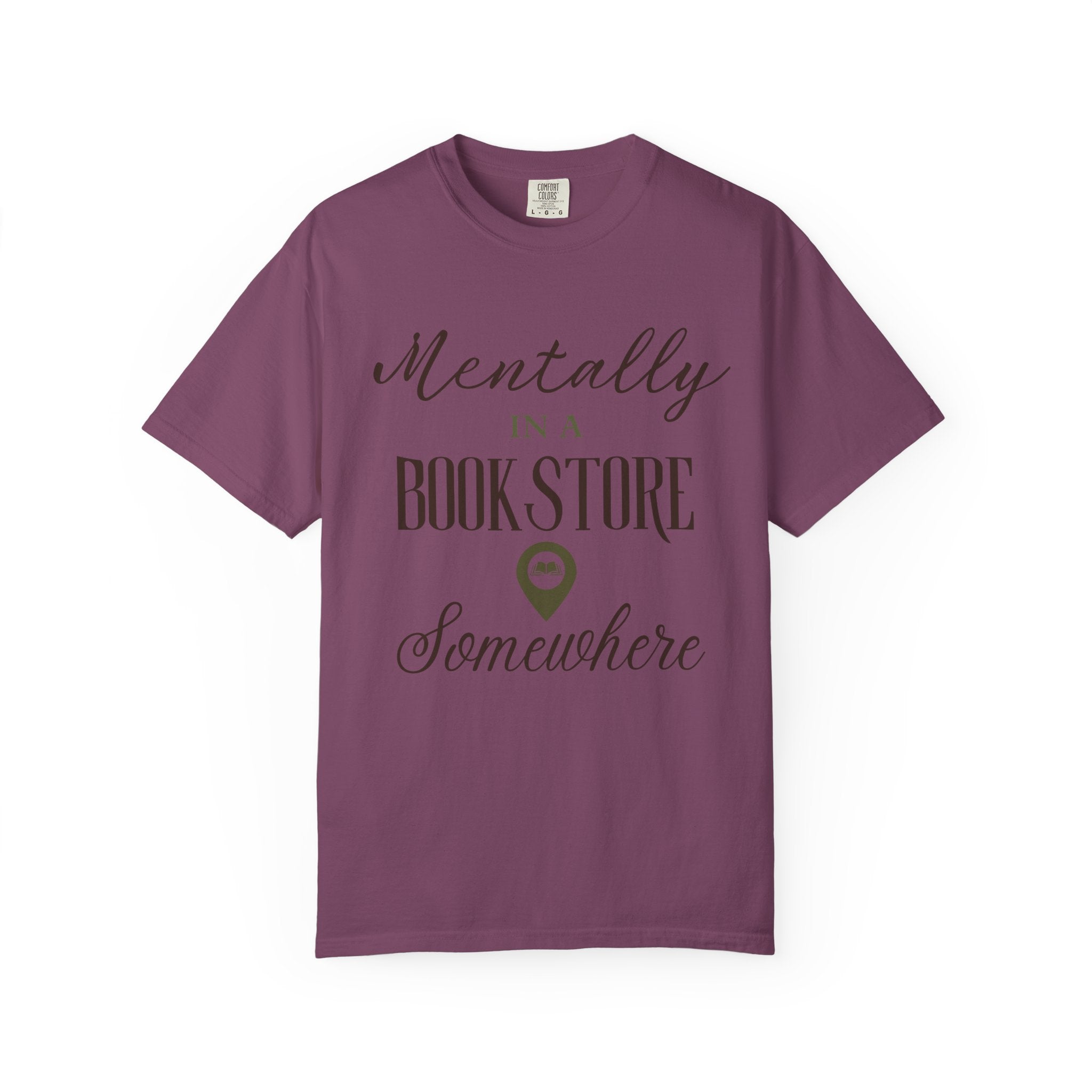 “Mentally in a Bookstore Somewhere” Funny Reading Lover T-Shirt