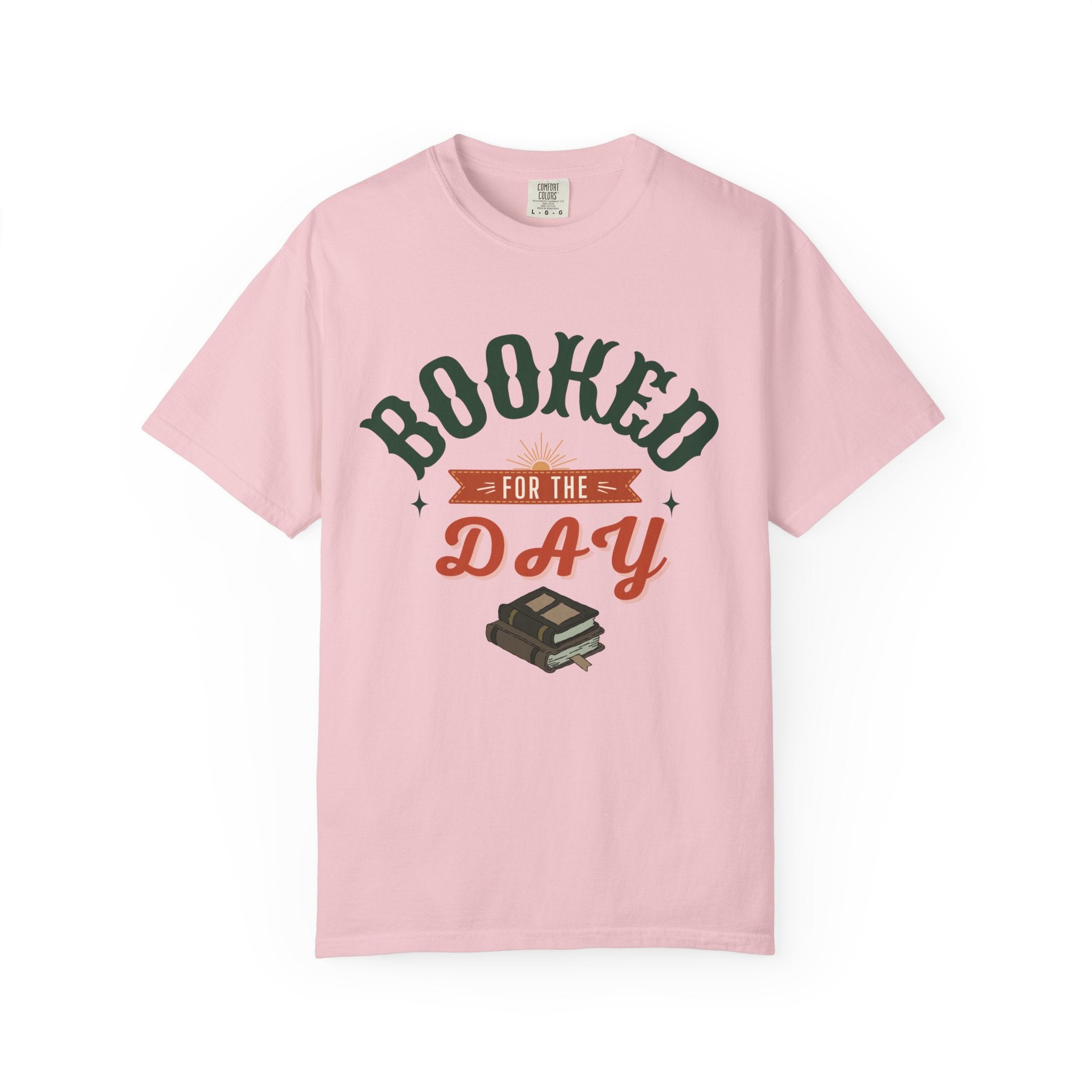 “Booked for the Day” Funny Reading Lover T-Shirt