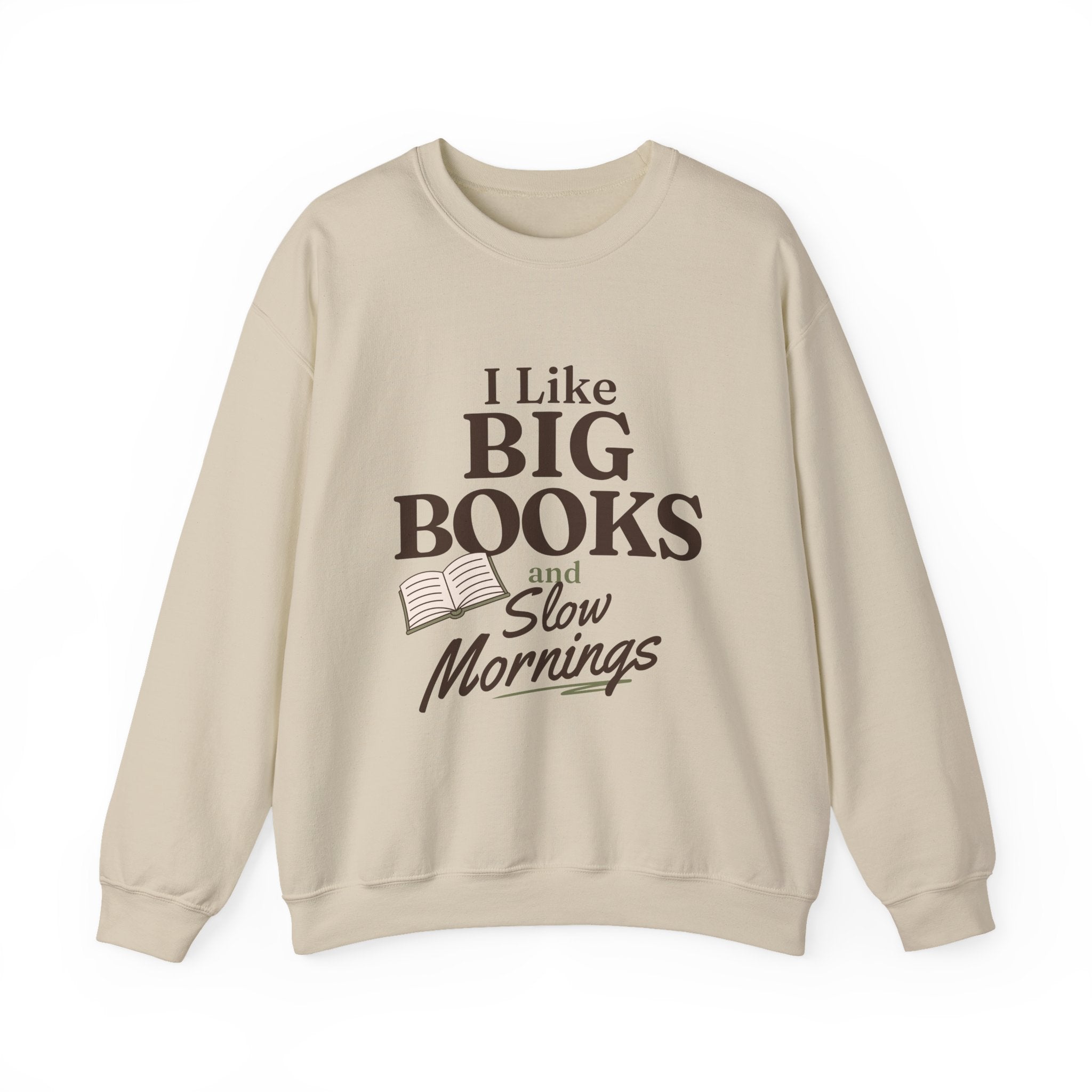 “I Like Big Books and Slow Mornings” Cozy Reader Sweatshirt
