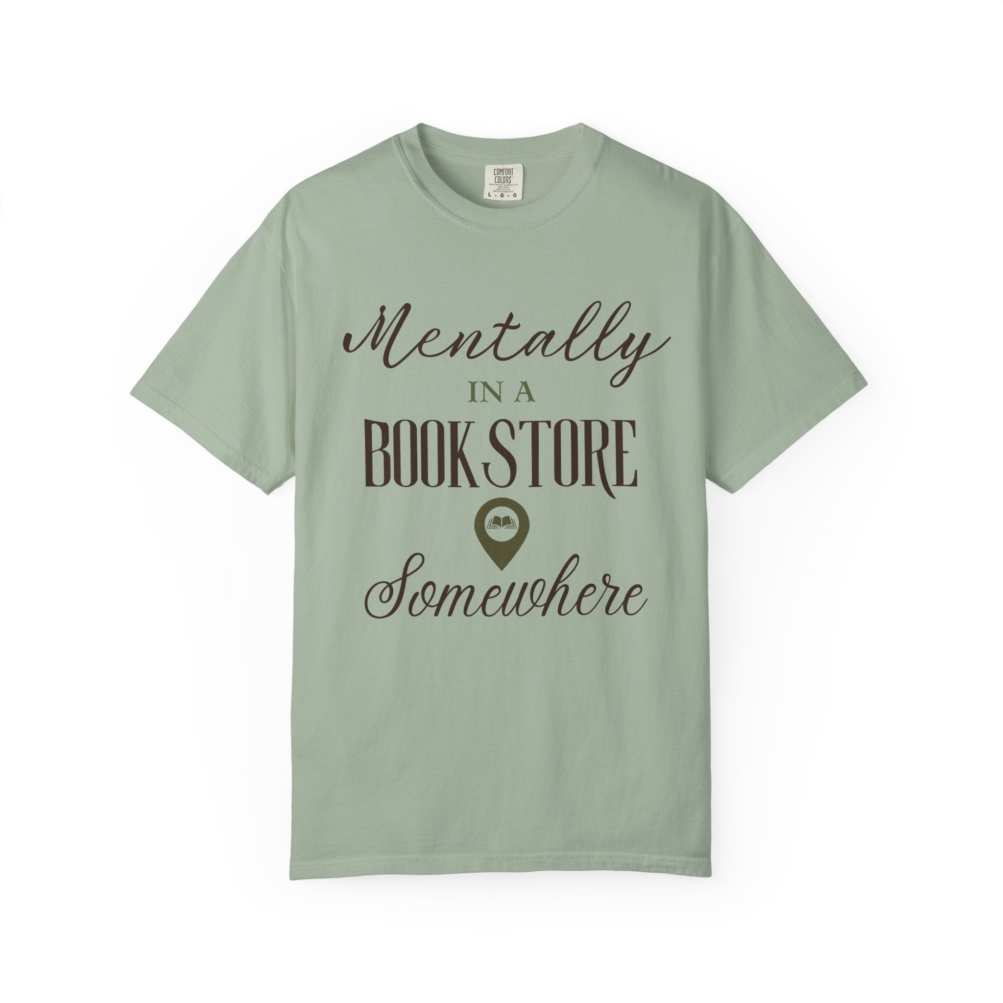 “Mentally in a Bookstore Somewhere” Funny Reading Lover T-Shirt