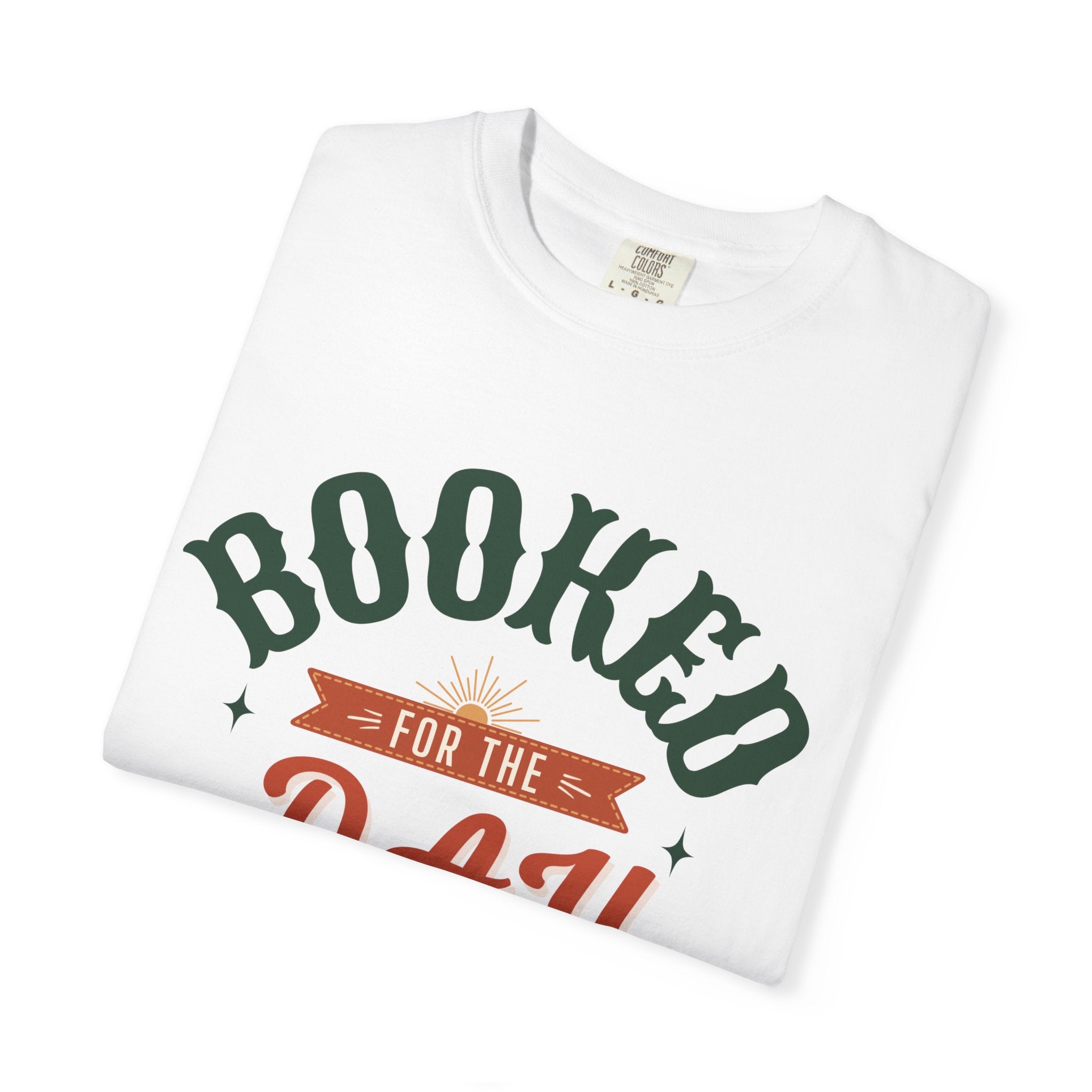 Copy of Copy of Booked for the Day T-Shirt — Funny Reading Lover Tee