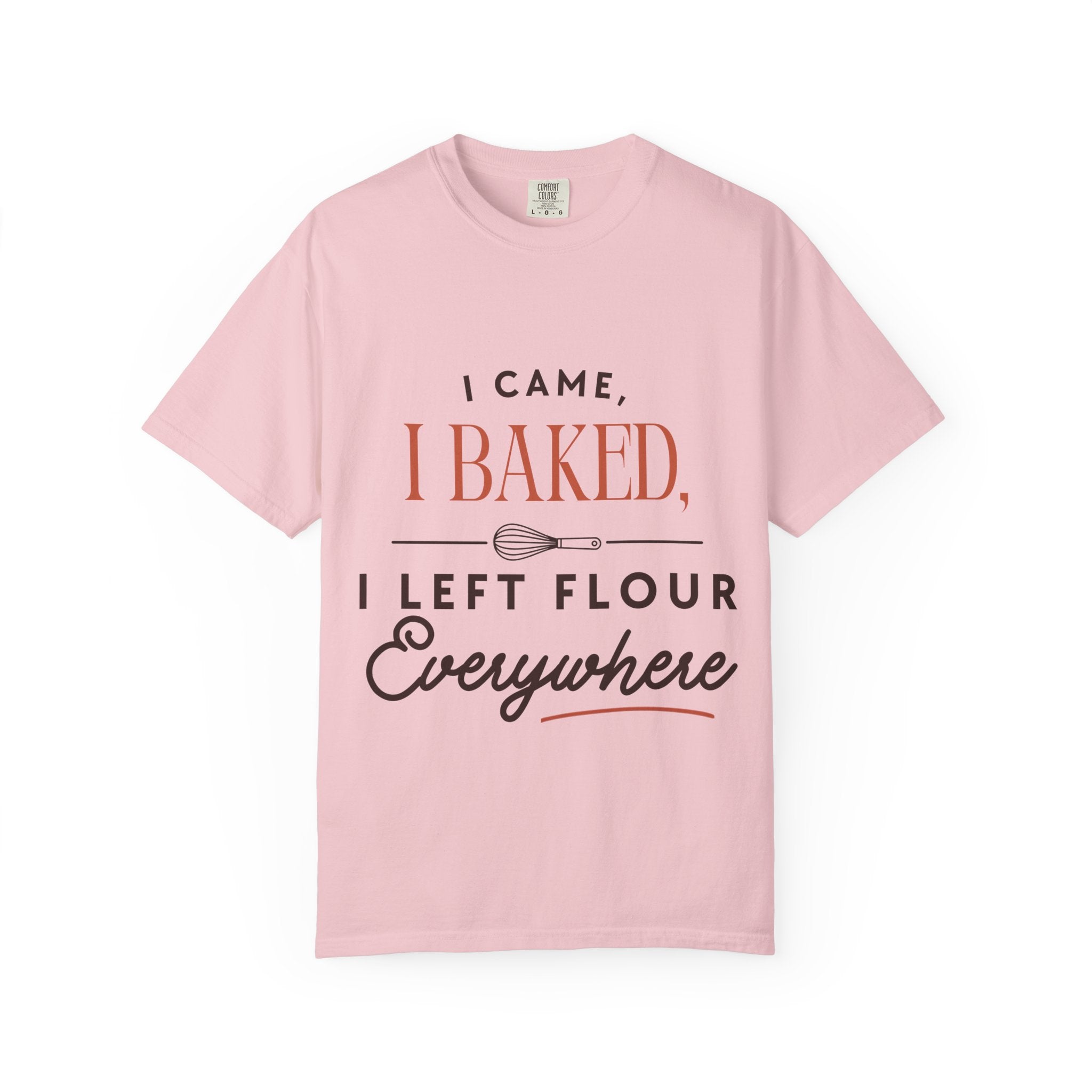 “I Came, I Baked, I Left Flour Everywhere” Funny Baking Lover T-Shirt