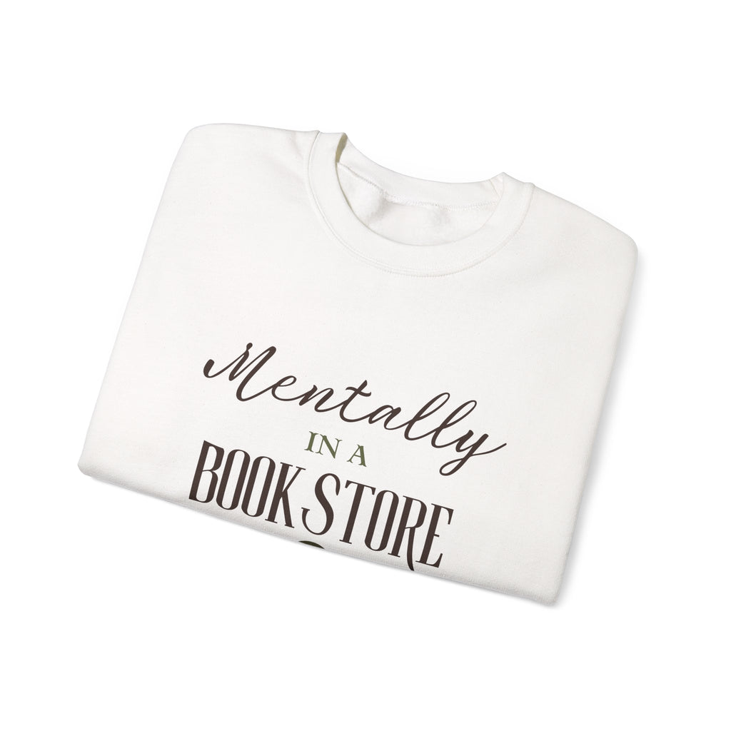 “Mentally in a Bookstore Somewhere” Cozy Reader Sweatshirt