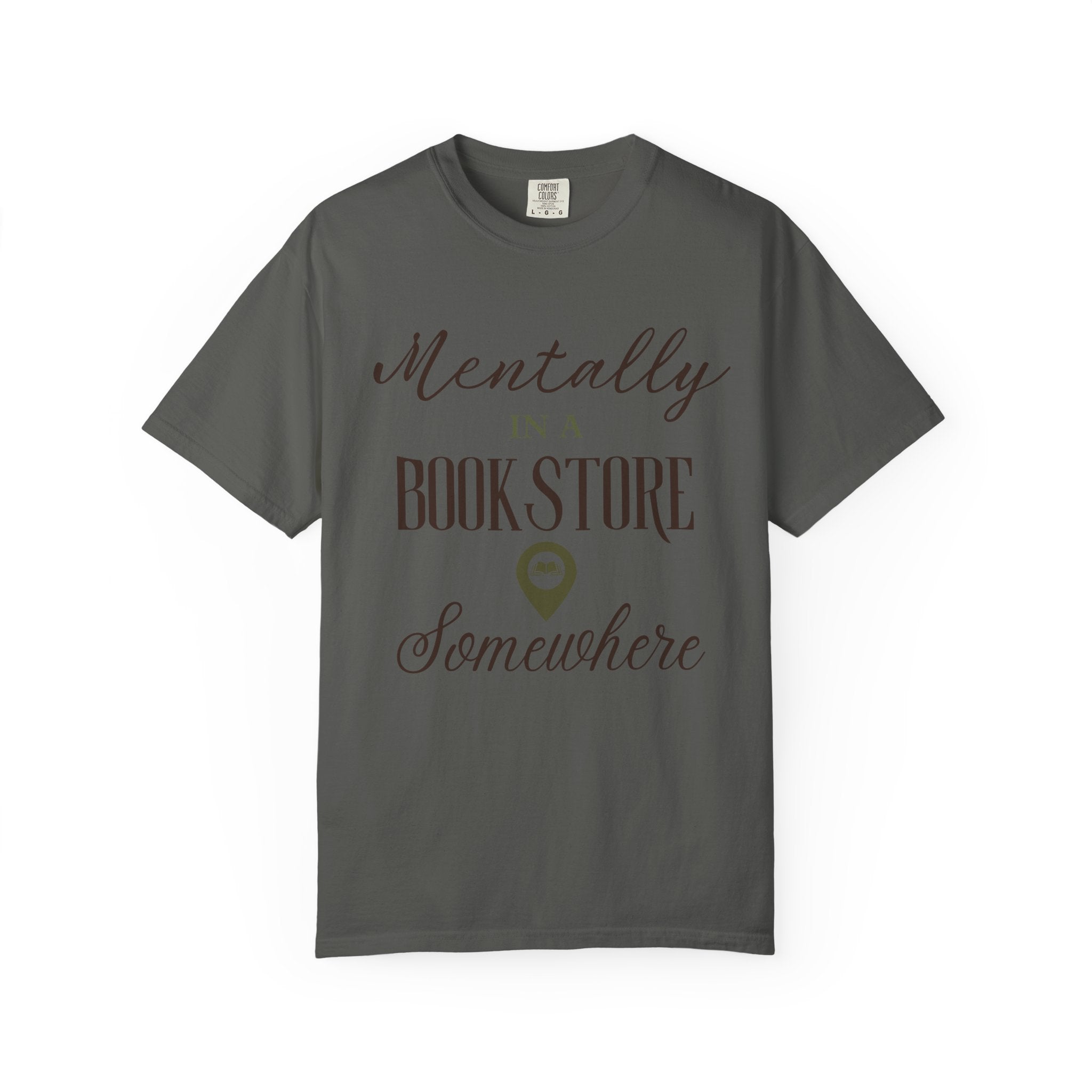 “Mentally in a Bookstore Somewhere” Funny Reading Lover T-Shirt