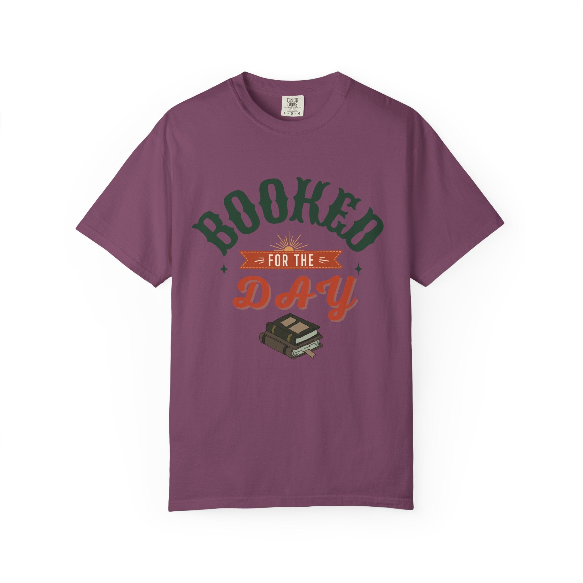 “Booked for the Day” Funny Reading Lover T-Shirt