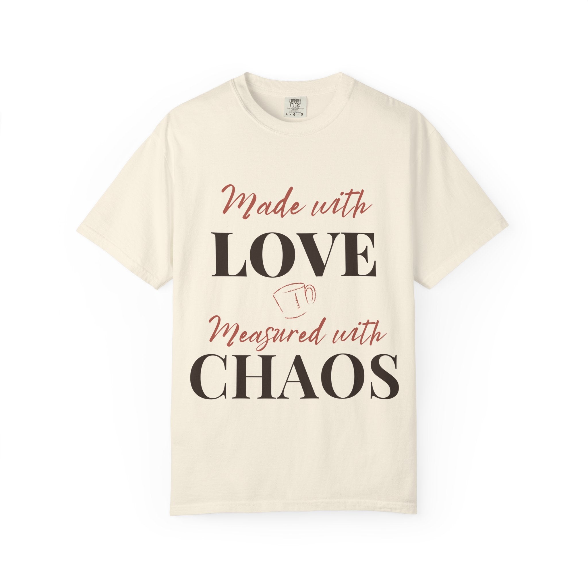 “Made with Love, Measured with Chaos” Funny Baking Lover T-Shirt