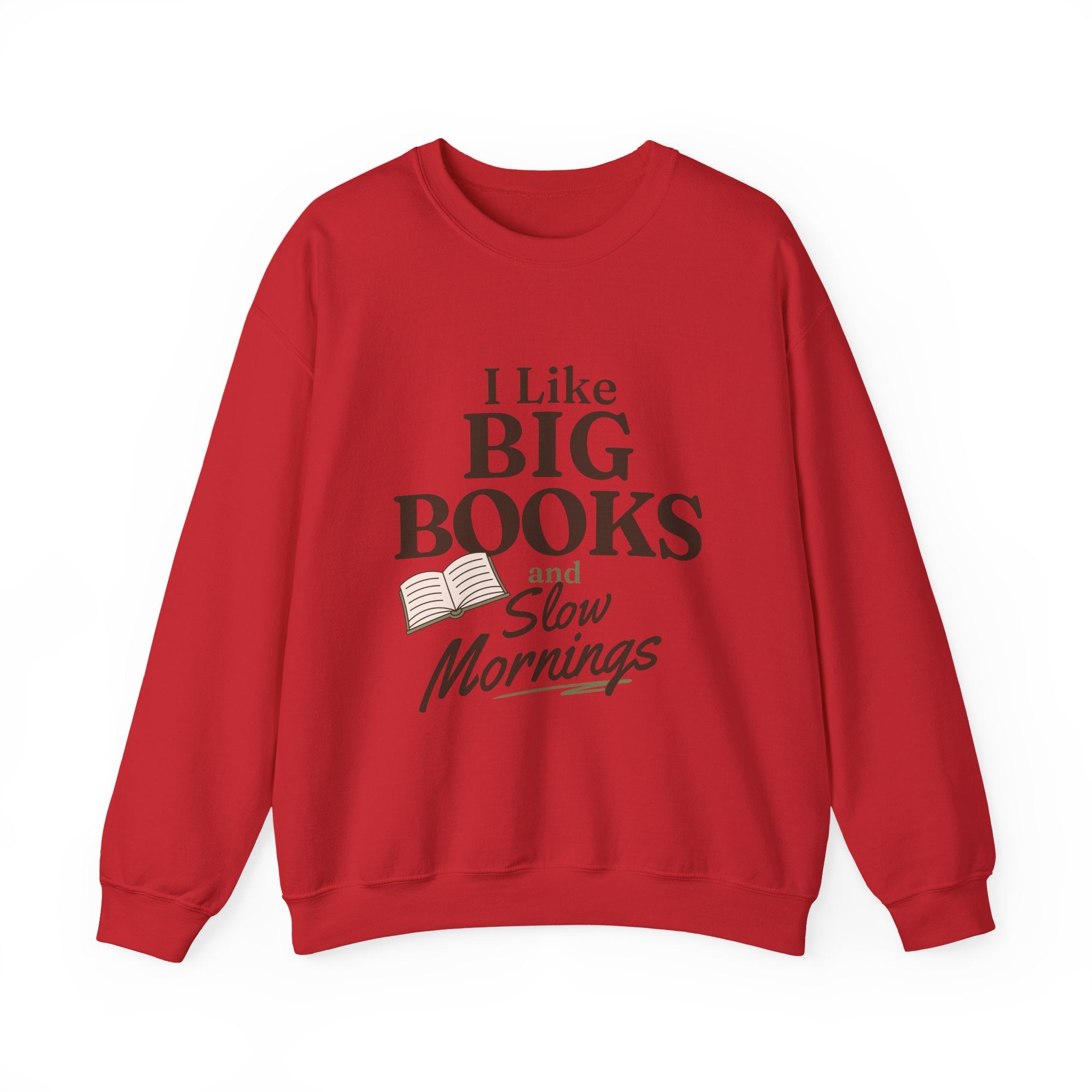 “I Like Big Books and Slow Mornings” Cozy Reader Sweatshirt