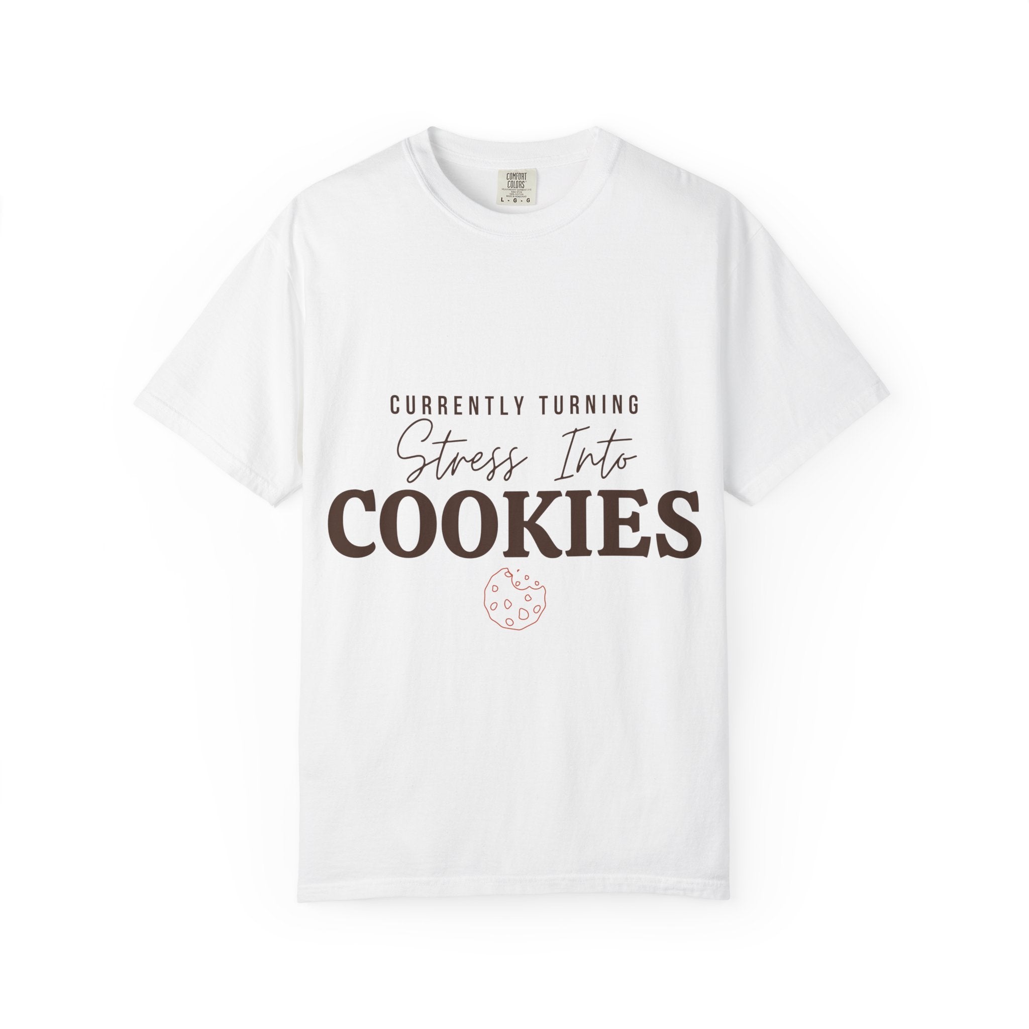 “Currently Turning Stress Into Cookies” Funny Baking Lover T-Shirt