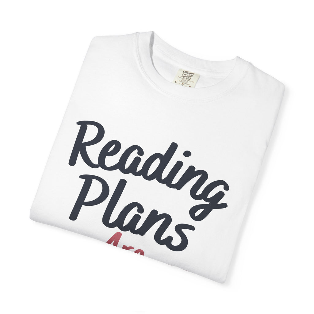Copy of Copy of Copy of Booked for the Day T-Shirt — Funny Reading Lover Tee
