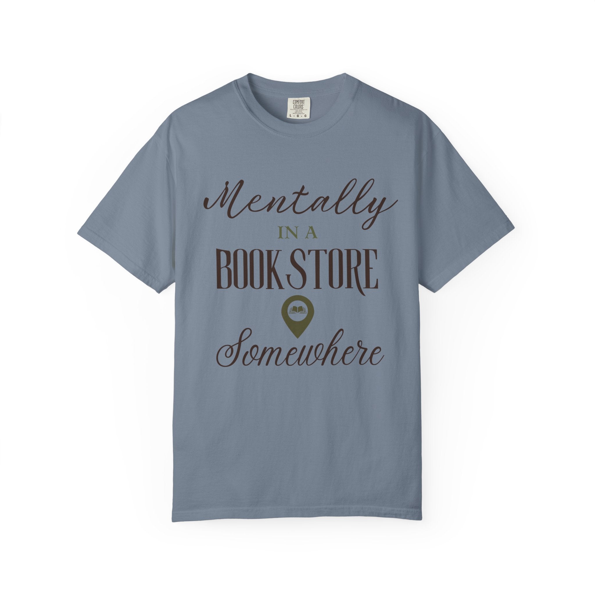“Mentally in a Bookstore Somewhere” Funny Reading Lover T-Shirt