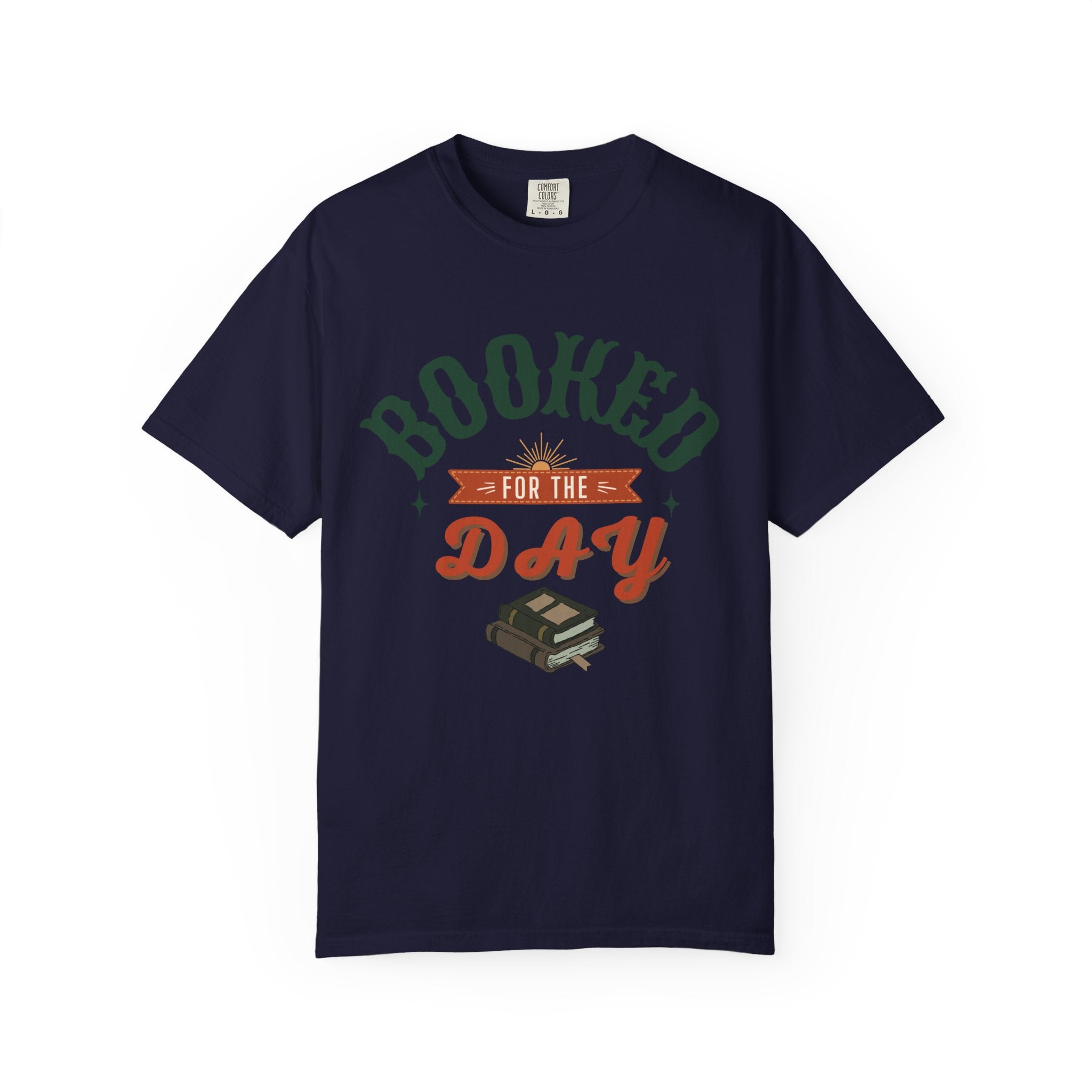 “Booked for the Day” Funny Reading Lover T-Shirt