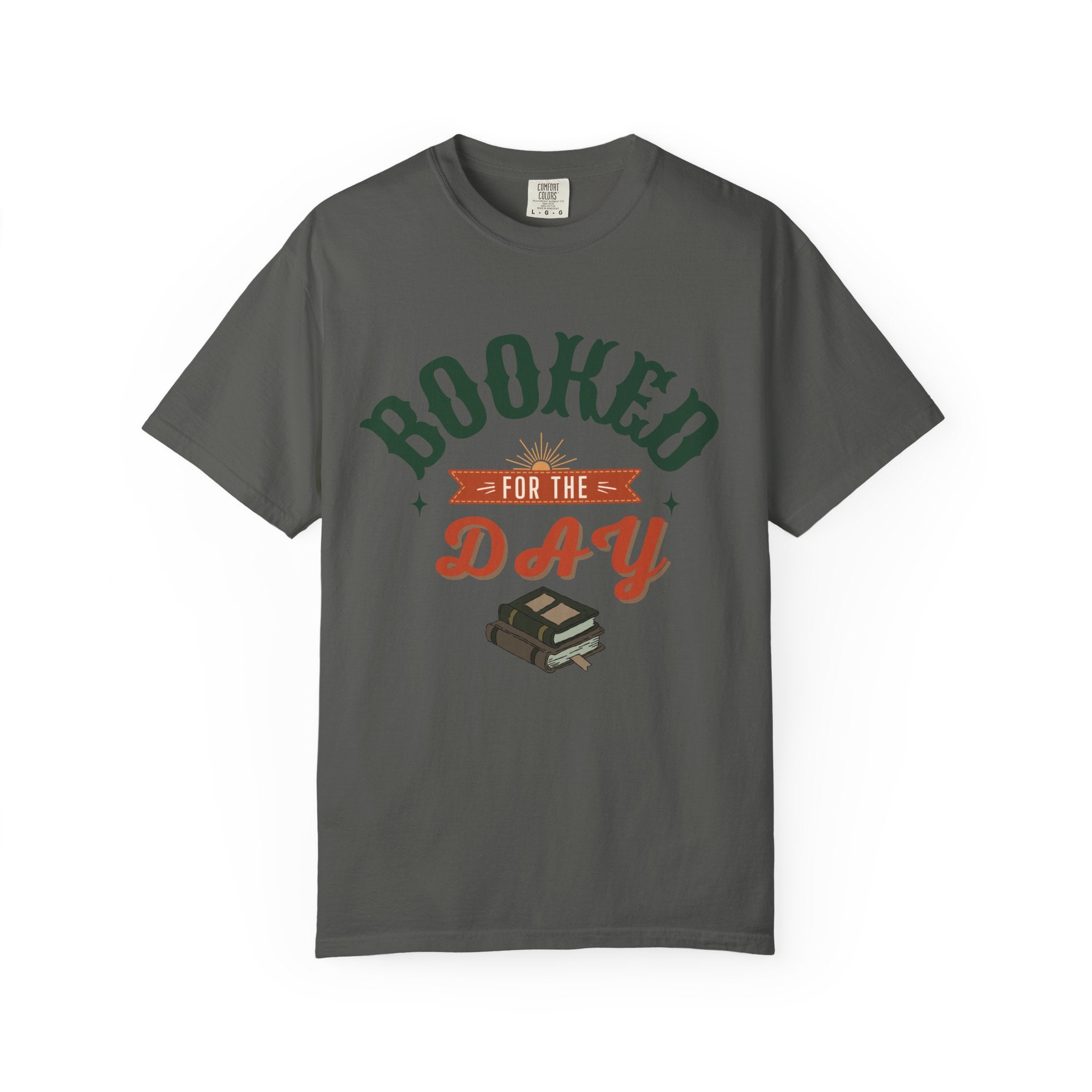 “Booked for the Day” Funny Reading Lover T-Shirt