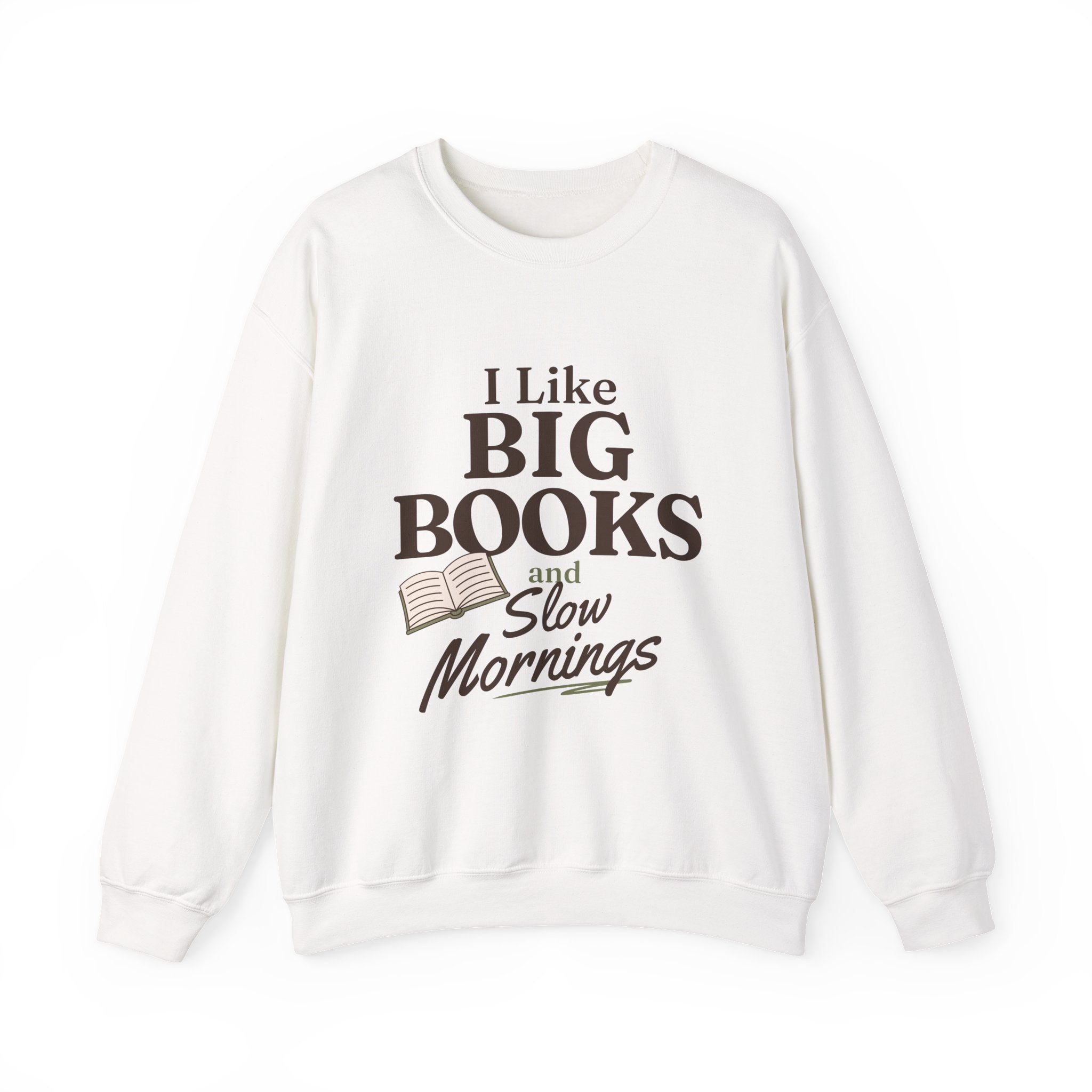“I Like Big Books and Slow Mornings” Cozy Reader Sweatshirt