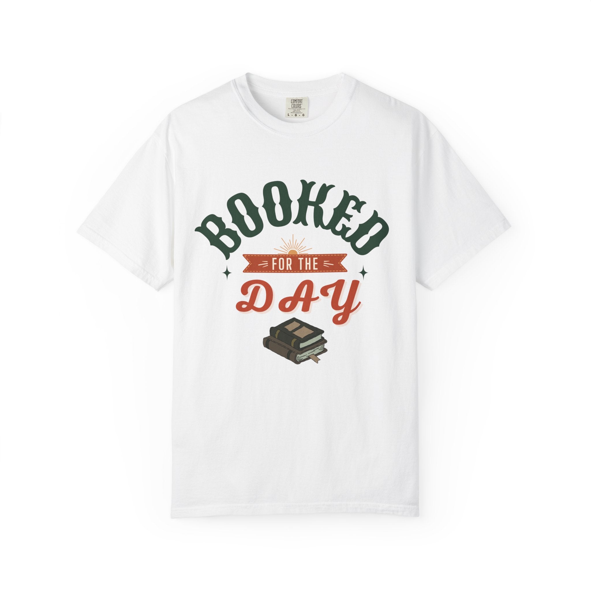 “Booked for the Day” Funny Reading Lover T-Shirt