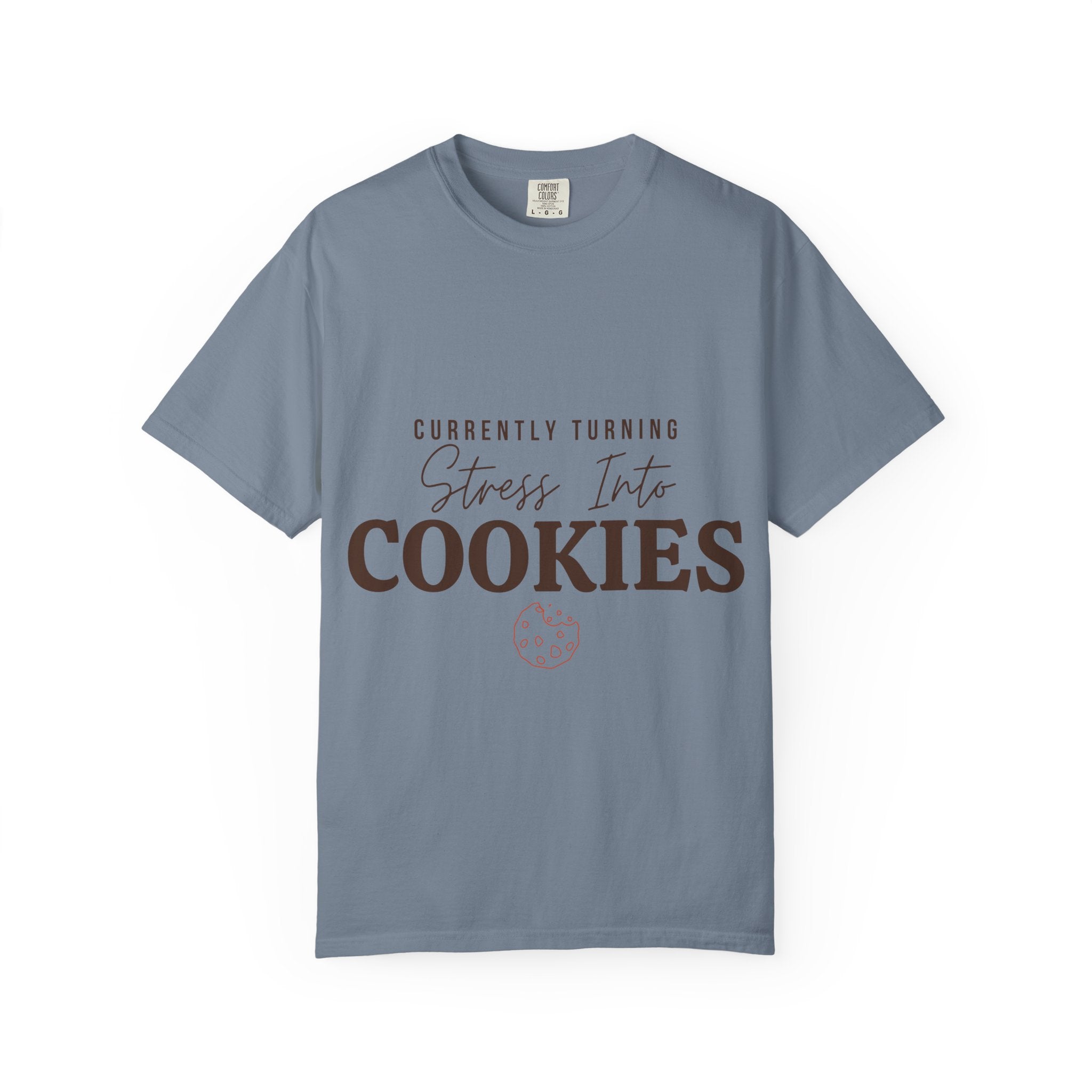 “Currently Turning Stress Into Cookies” Funny Baking Lover T-Shirt