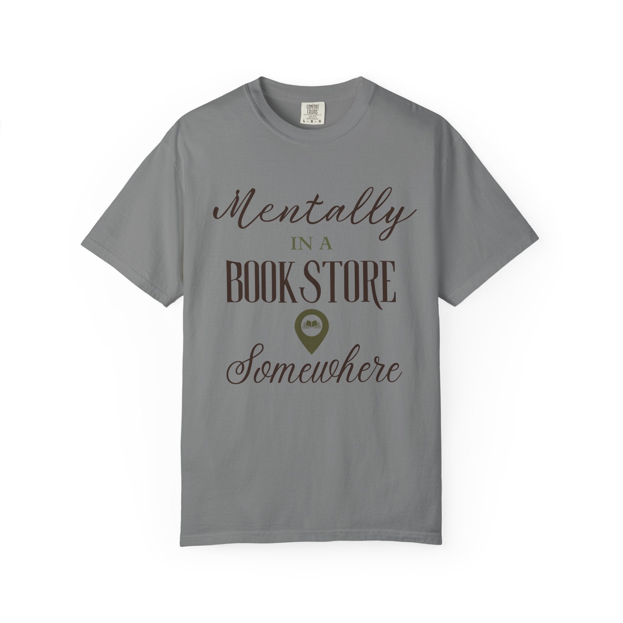 “Mentally in a Bookstore Somewhere” Funny Reading Lover T-Shirt