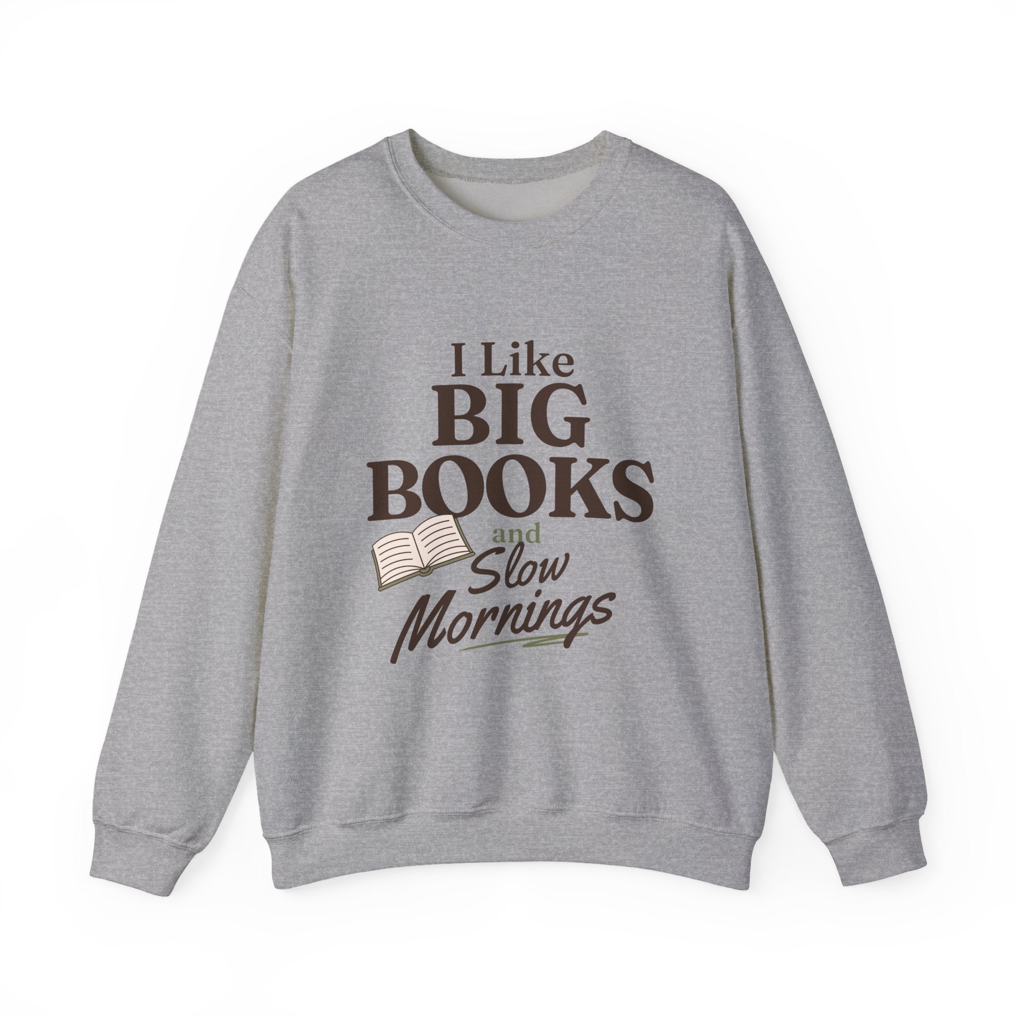 “I Like Big Books and Slow Mornings” Cozy Reader Sweatshirt