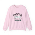 “Introverted but Ask Me About My Book” Cozy Reader Sweatshirt