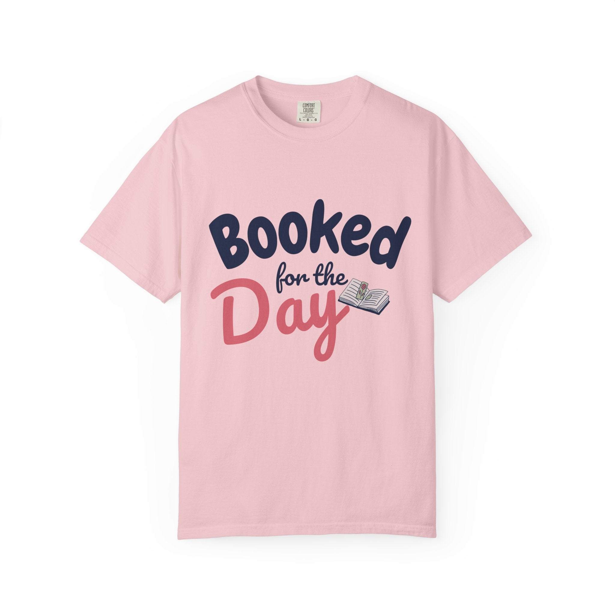 “Booked for the Day” Funny Reading Lover T-Shirt