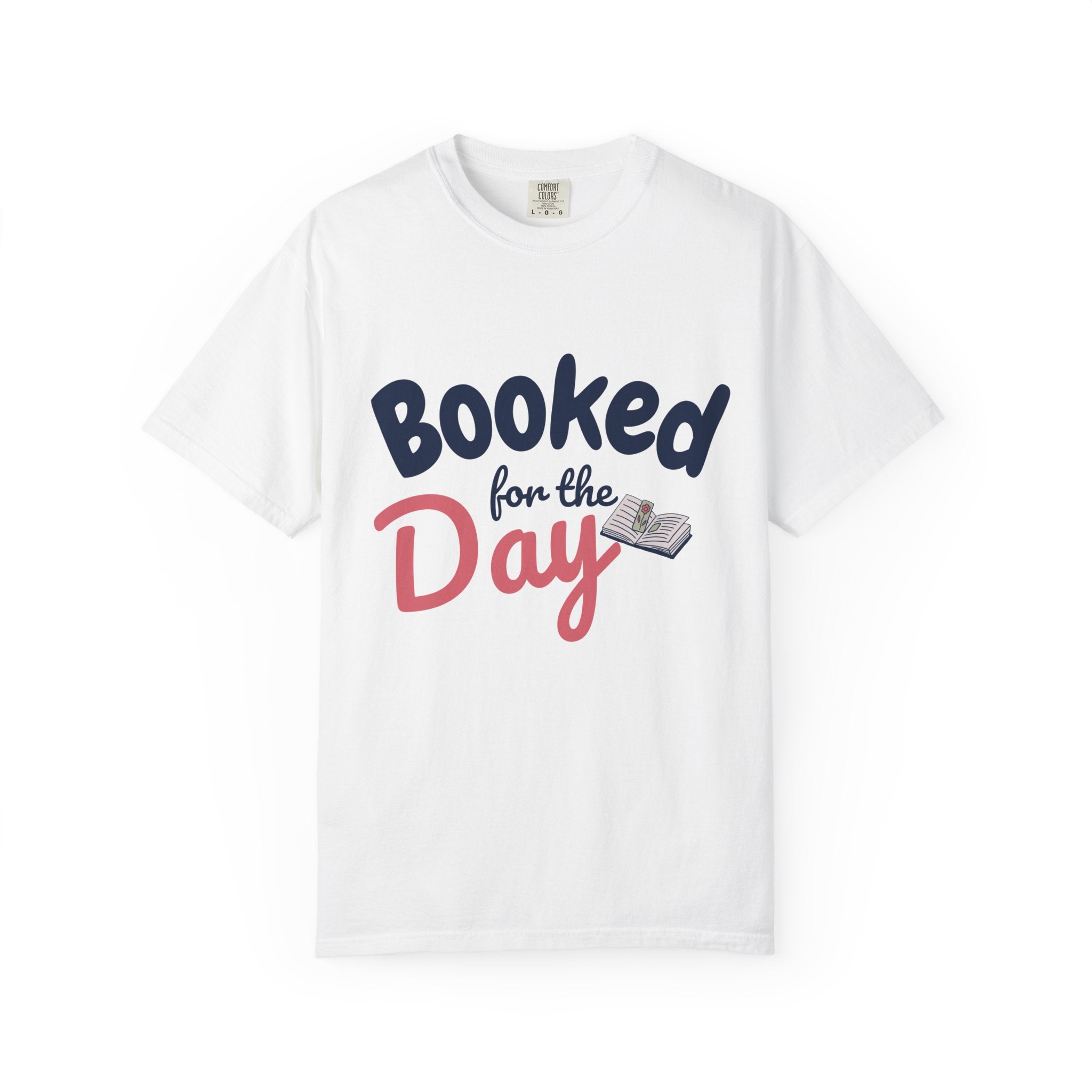 “Booked for the Day” Funny Reading Lover T-Shirt