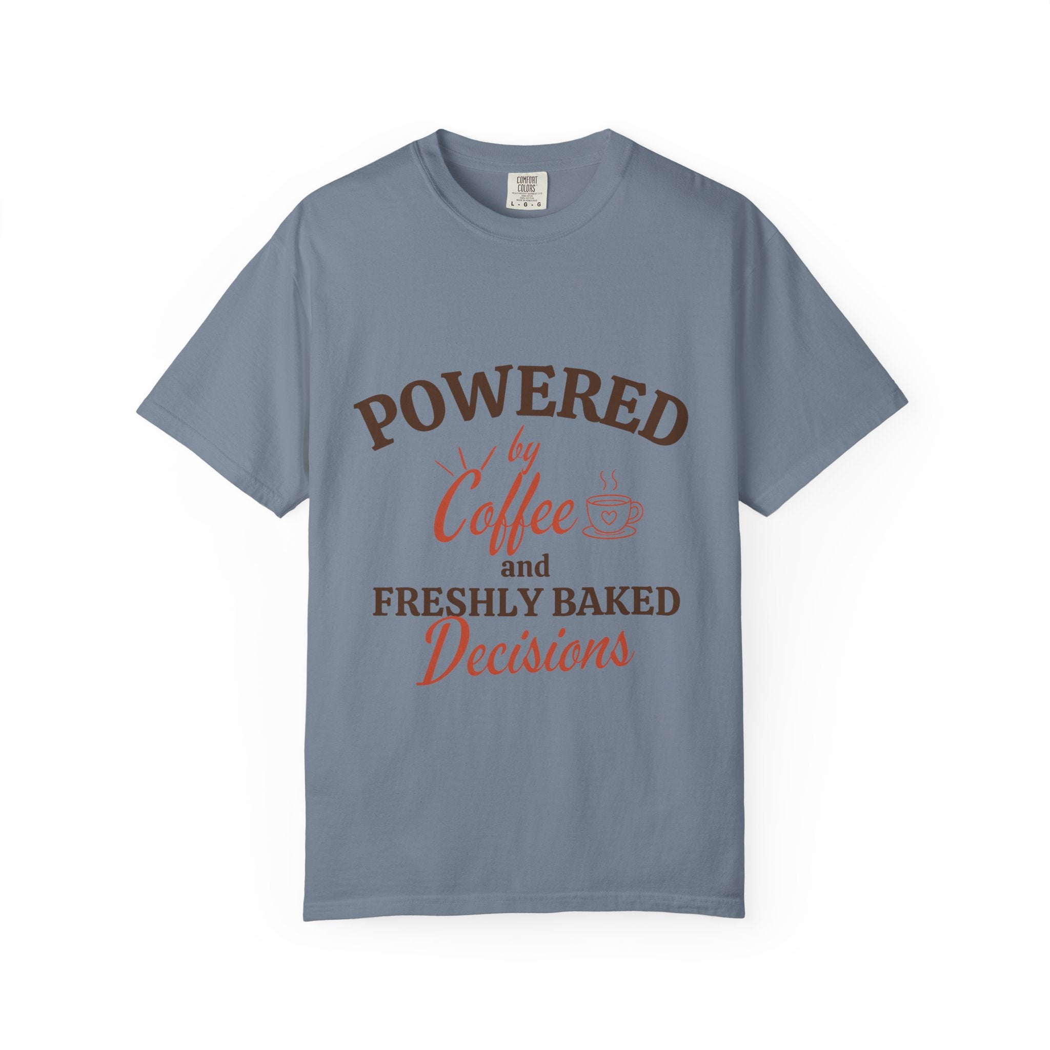“Powered by Coffee and Freshly Baked Decisions” Funny Baking Lover T-Shirt