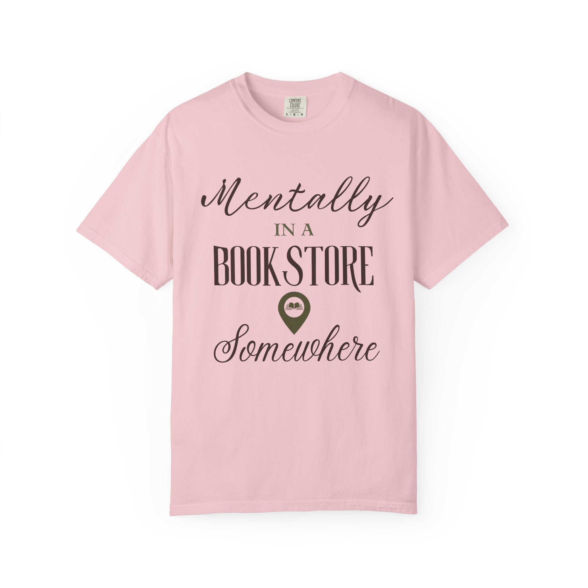 “Mentally in a Bookstore Somewhere” Funny Reading Lover T-Shirt