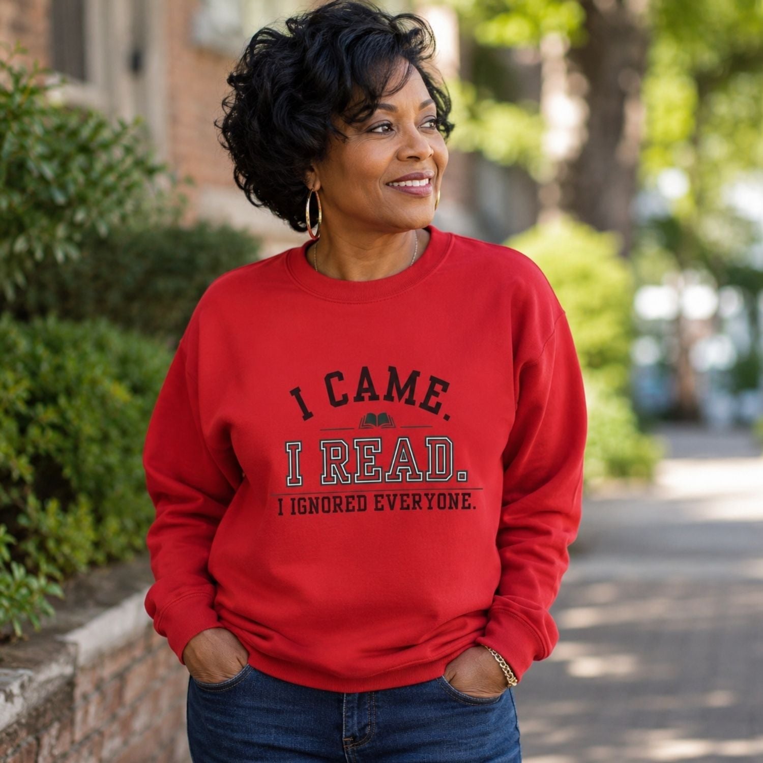 “I Came. I Read. I Ignored Everyone.” Cozy Reader Sweatshirt