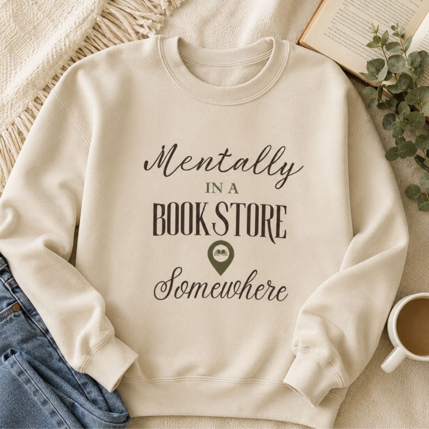 “Mentally in a Bookstore Somewhere” Cozy Reader Sweatshirt