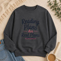 “Reading Plans Are Real Plans” Cozy Reader Sweatshirt