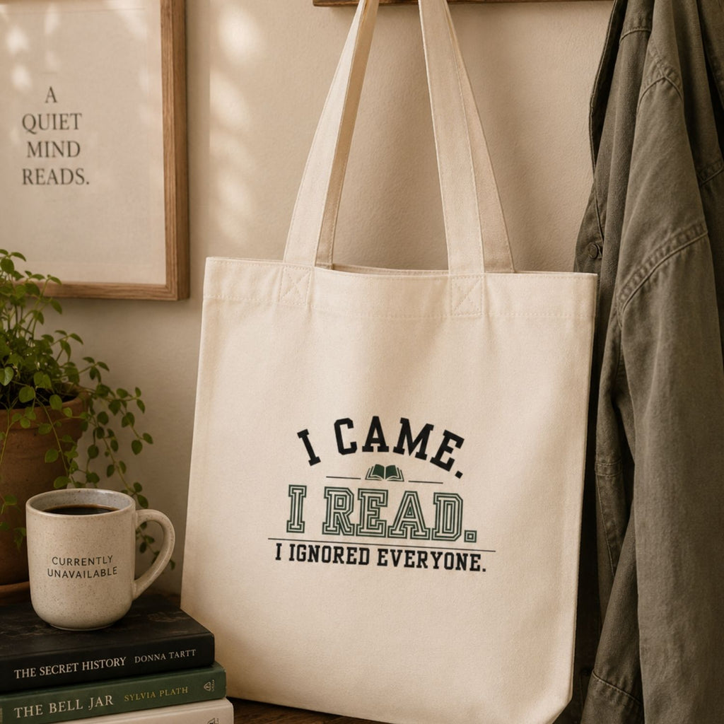“I Came. I Read. I Ignored Everyone.” Book Lover Tote Bag