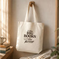 “I Like Big Books and Slow Mornings” Book Lover Tote Bag