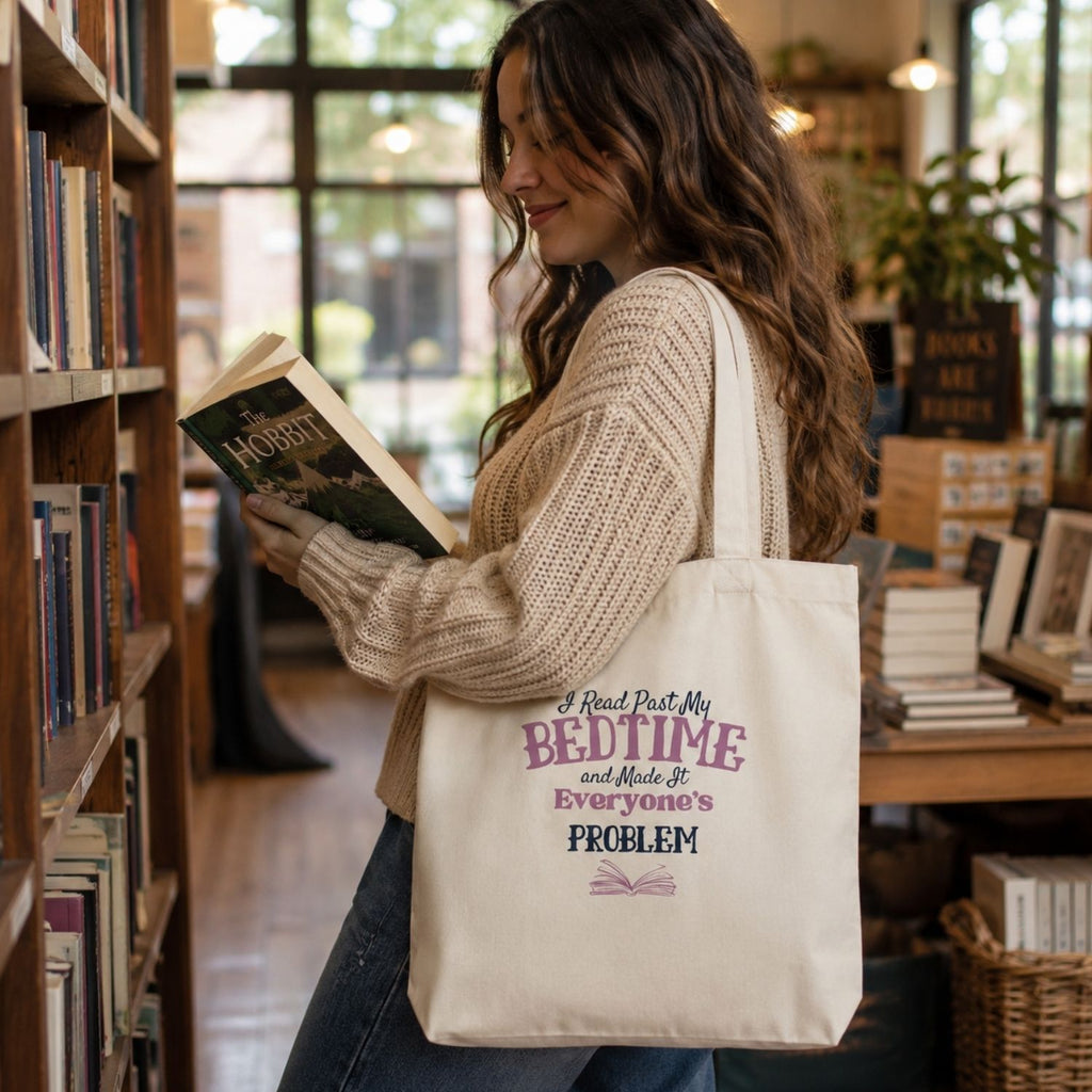 “I Read Past My Bedtime and Made It Everyone's Problem” Book Lover Tote Bag