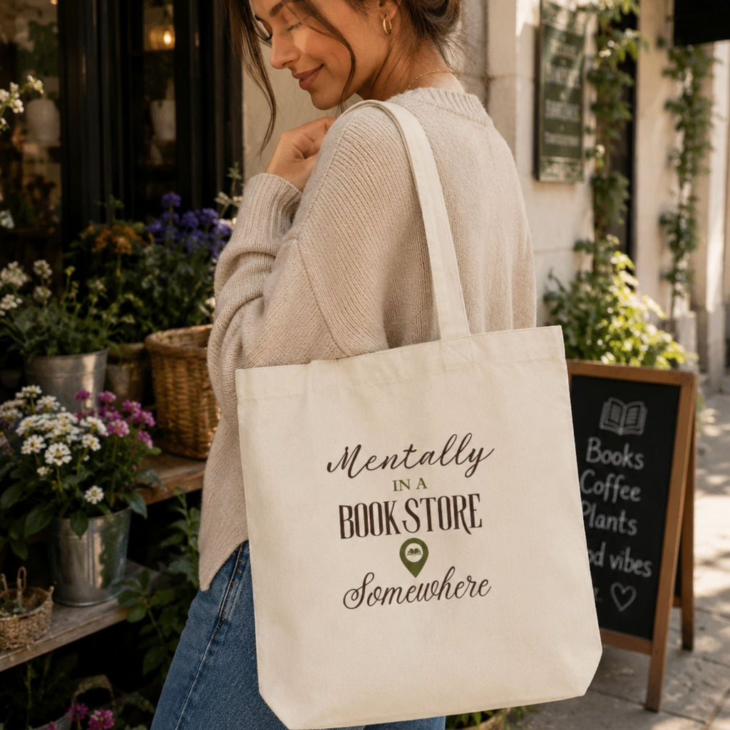 “Mentally in a Bookstore Somewhere” Book Lover Tote Bag